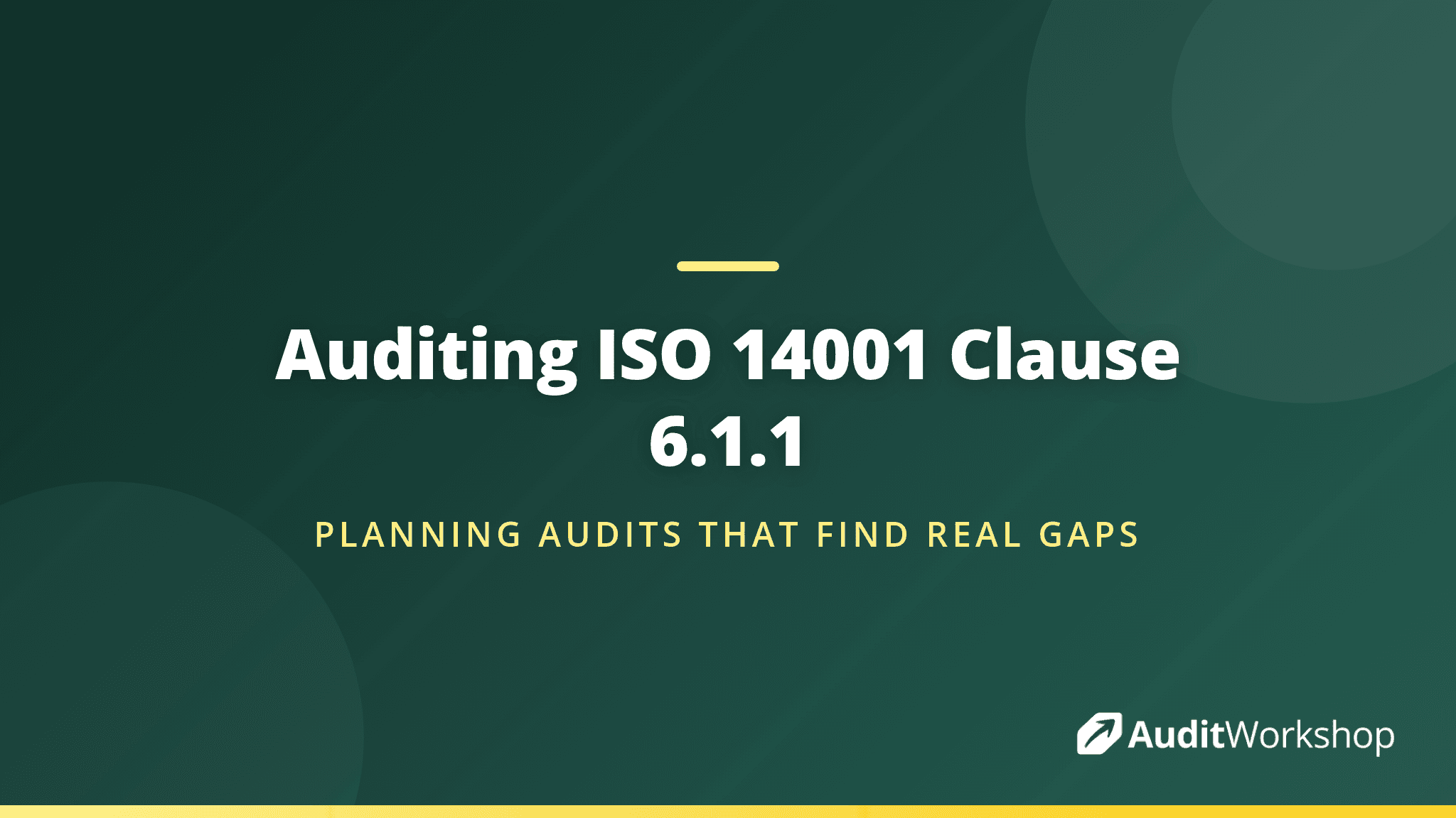 Auditing General Planning Under Clause 6.1.1 of ISO 14001:2026