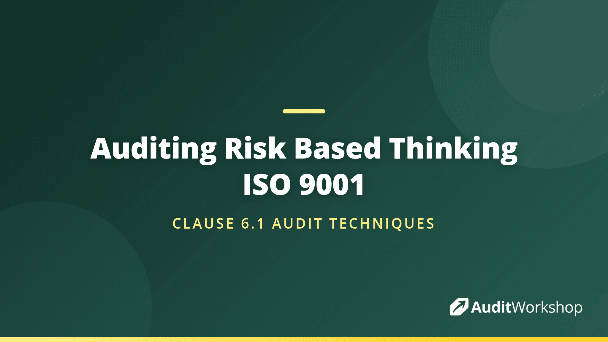 How to Audit Risk Based Thinking Under ISO 9001 Clause 6.1