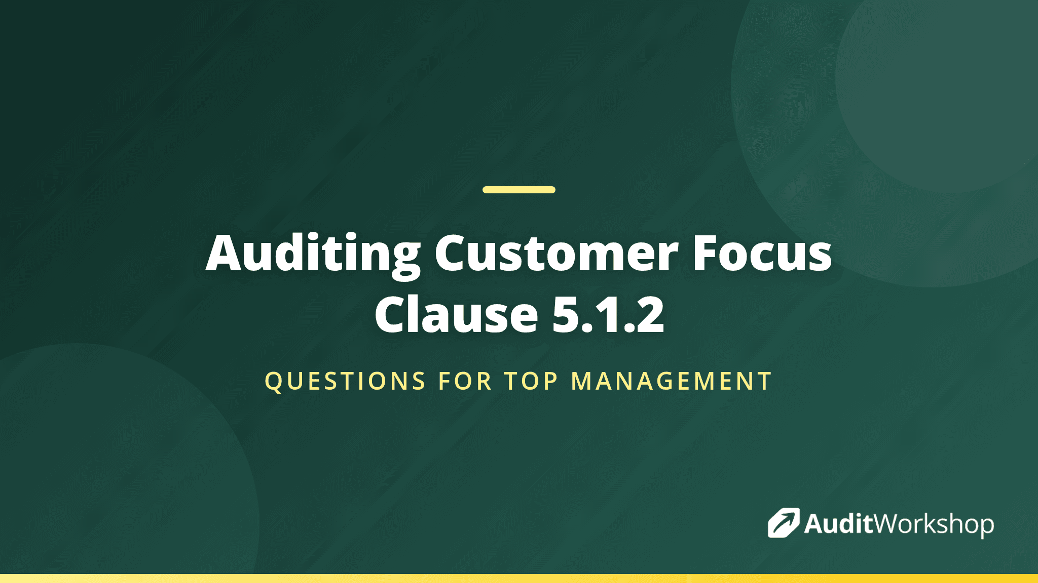 Auditing Customer Focus Under Clause 5.1.2: Questions for Top Management