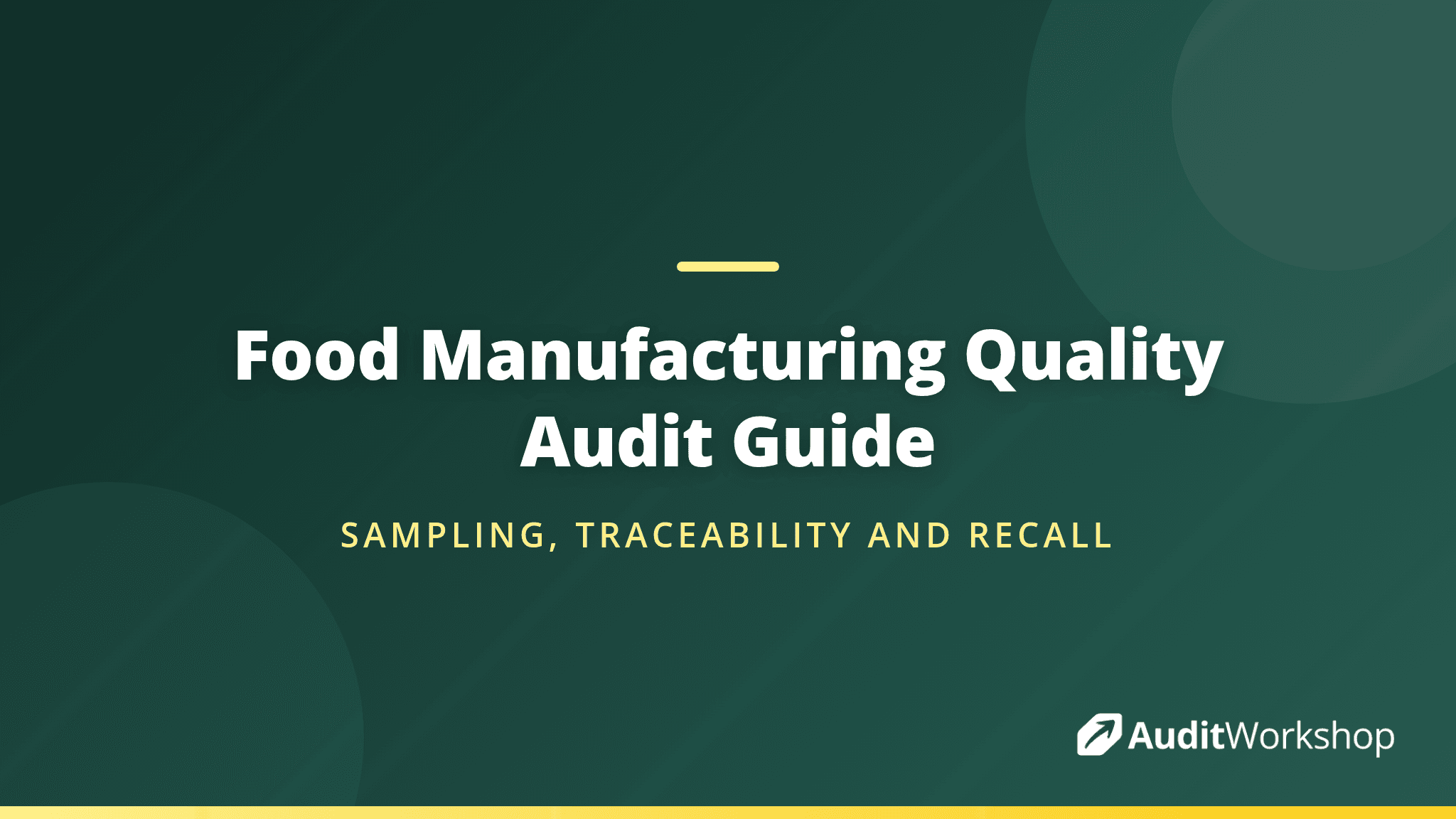 Auditing Quality Management in Food Manufacturing: Sampling, Traceability and Recall