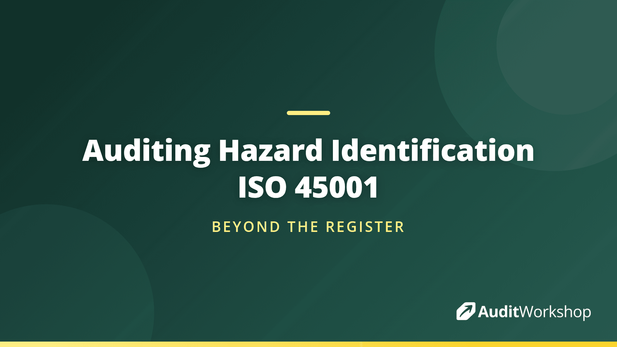 Auditing Hazard Identification: Is the Process Ongoing and Proactive?