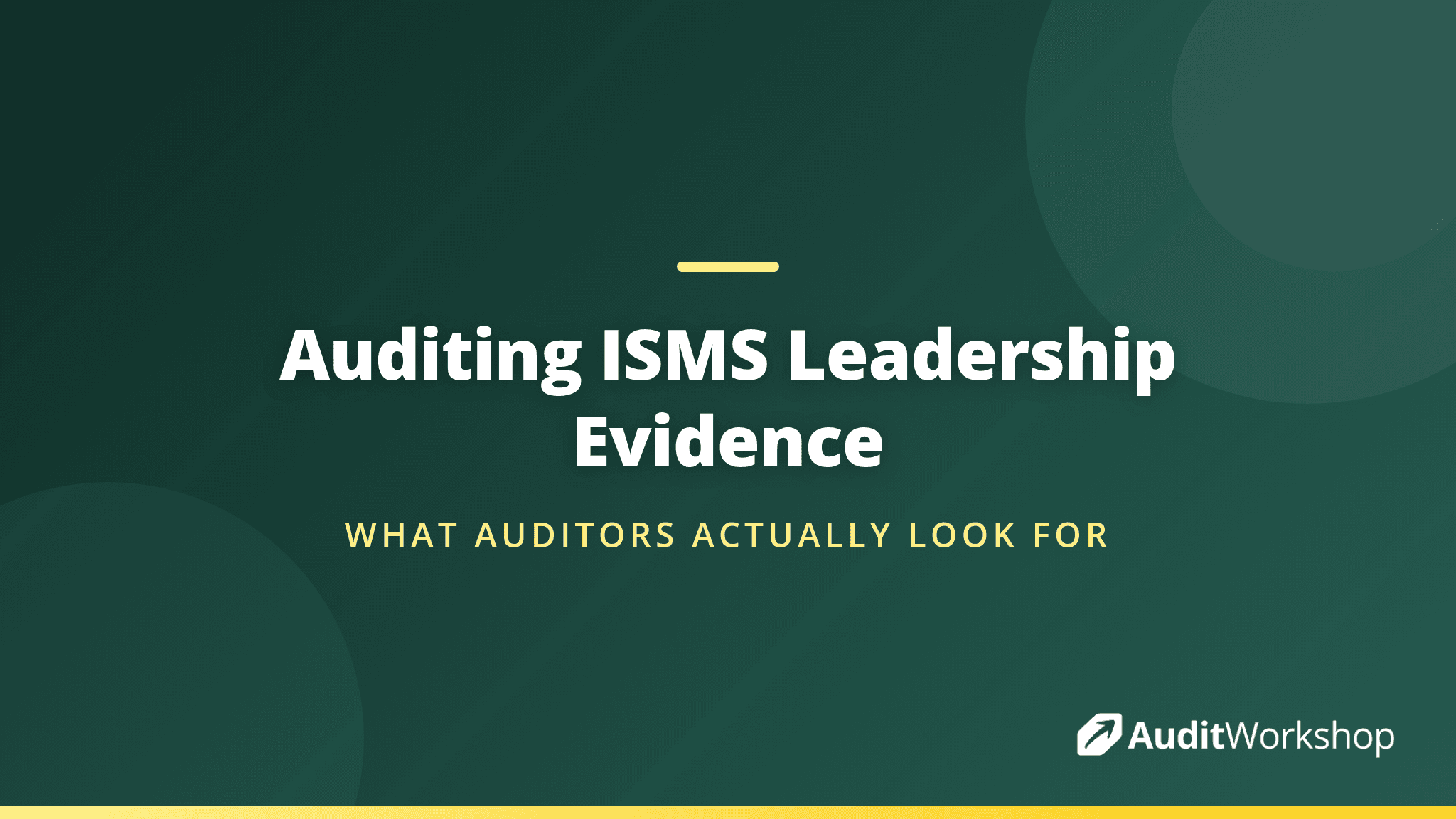 Auditing Leadership: Evidence That Top Management Owns the ISMS