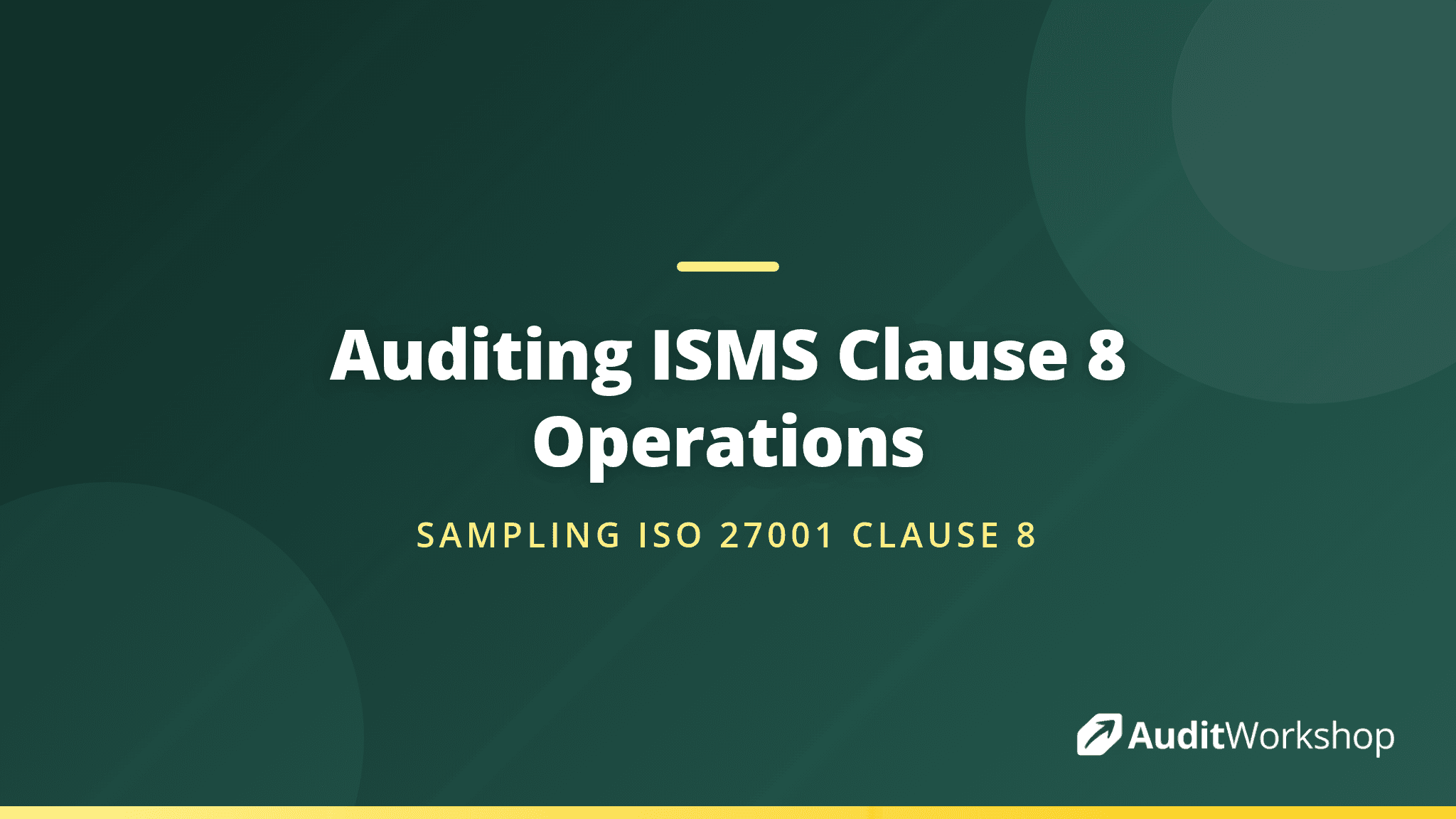 Auditing ISMS Operations: What to Sample Under Clause 8