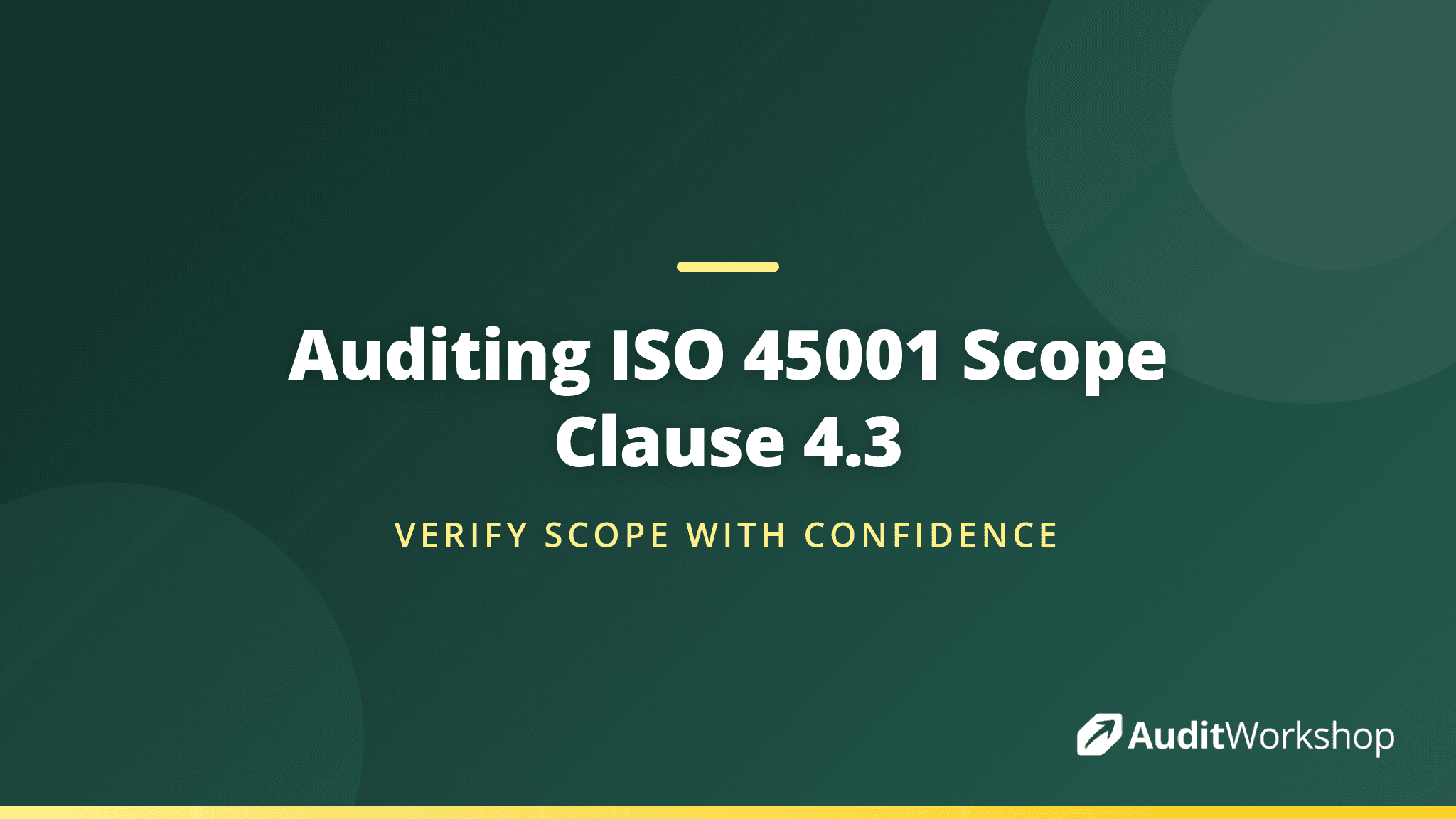 Audit Tips for ISO 45001 Clause 4.3: Verifying Scope