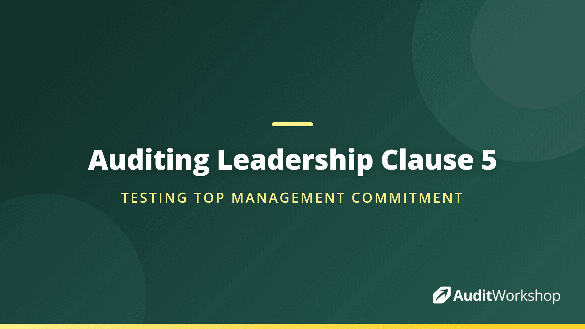 Auditing Leadership: How to Test Clause 5 Commitment in Any ISO Standard