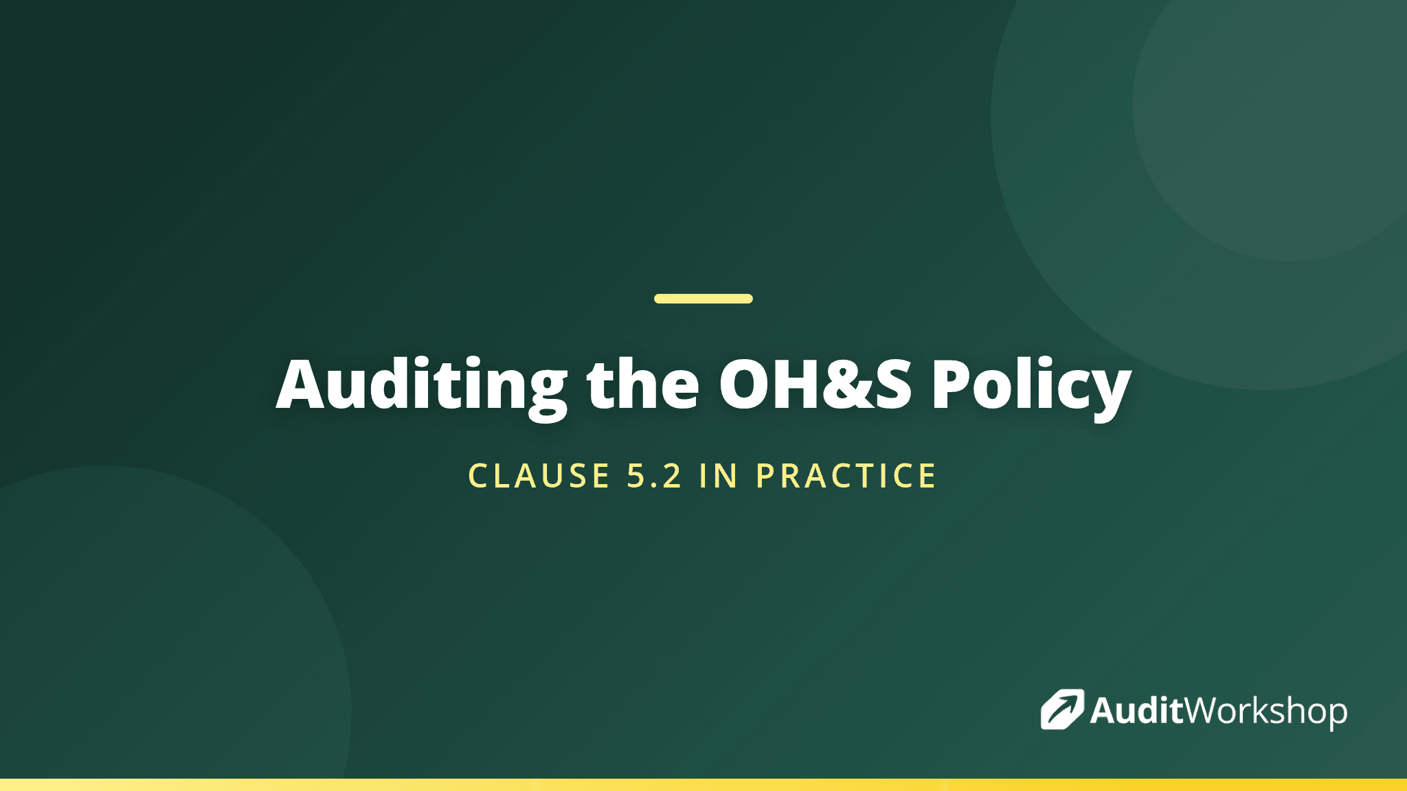How to Audit an OH&S Policy Against Clause 5.2 of ISO 45001