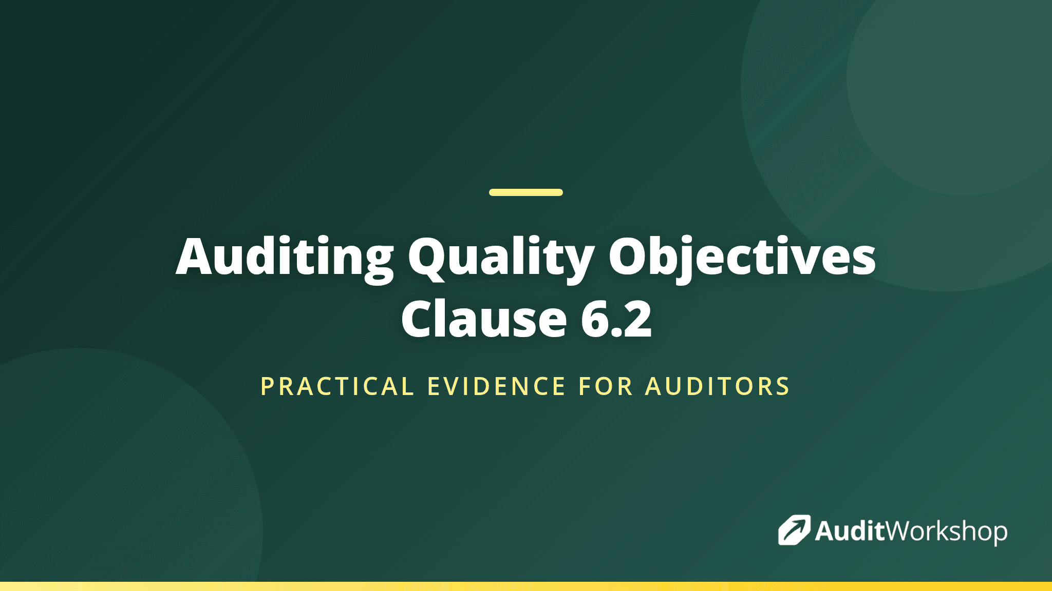 Auditing Quality Objectives: Evidence to Look for Under Clause 6.2