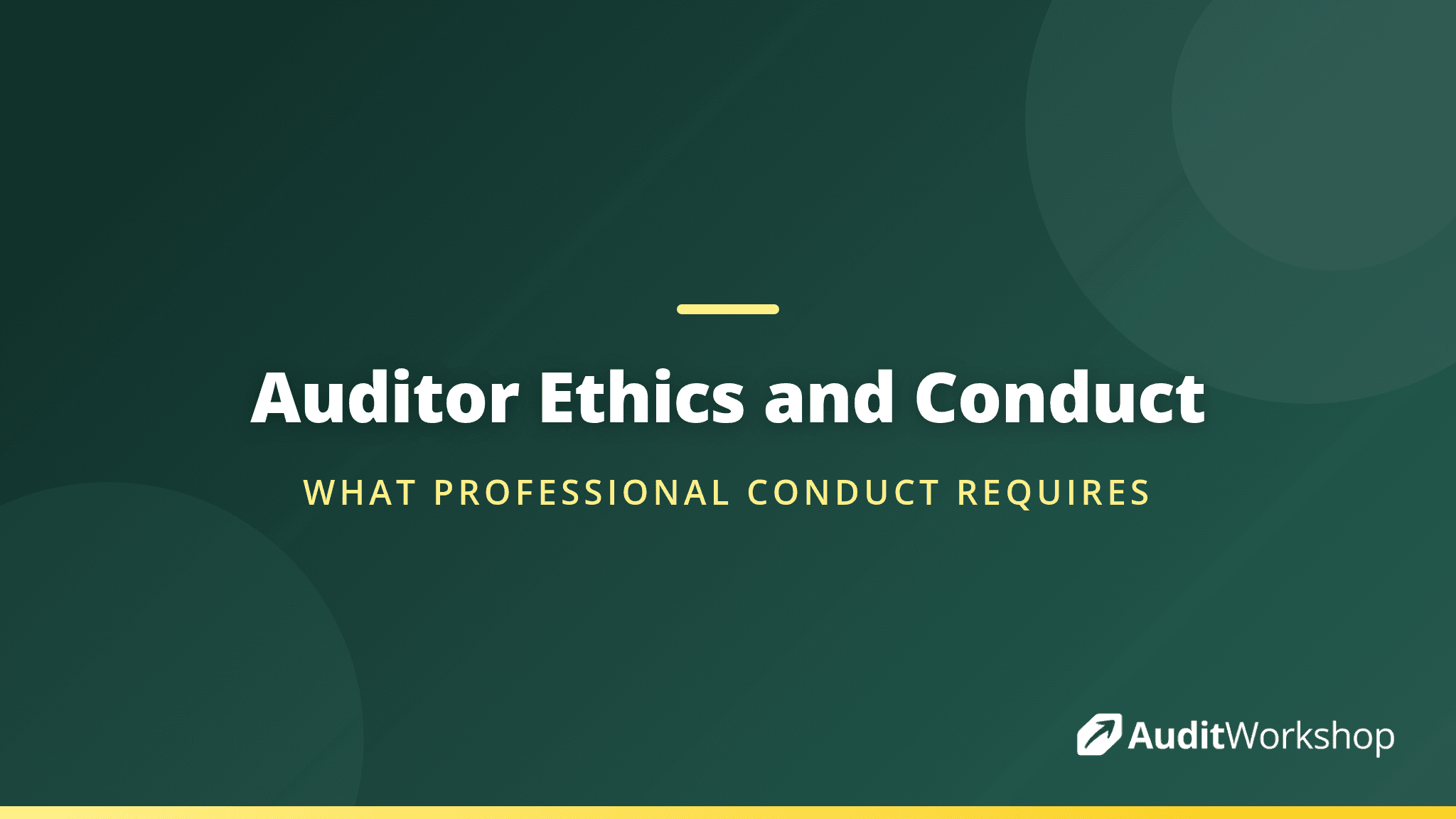 Auditor Code of Conduct and Professional Ethics Explained