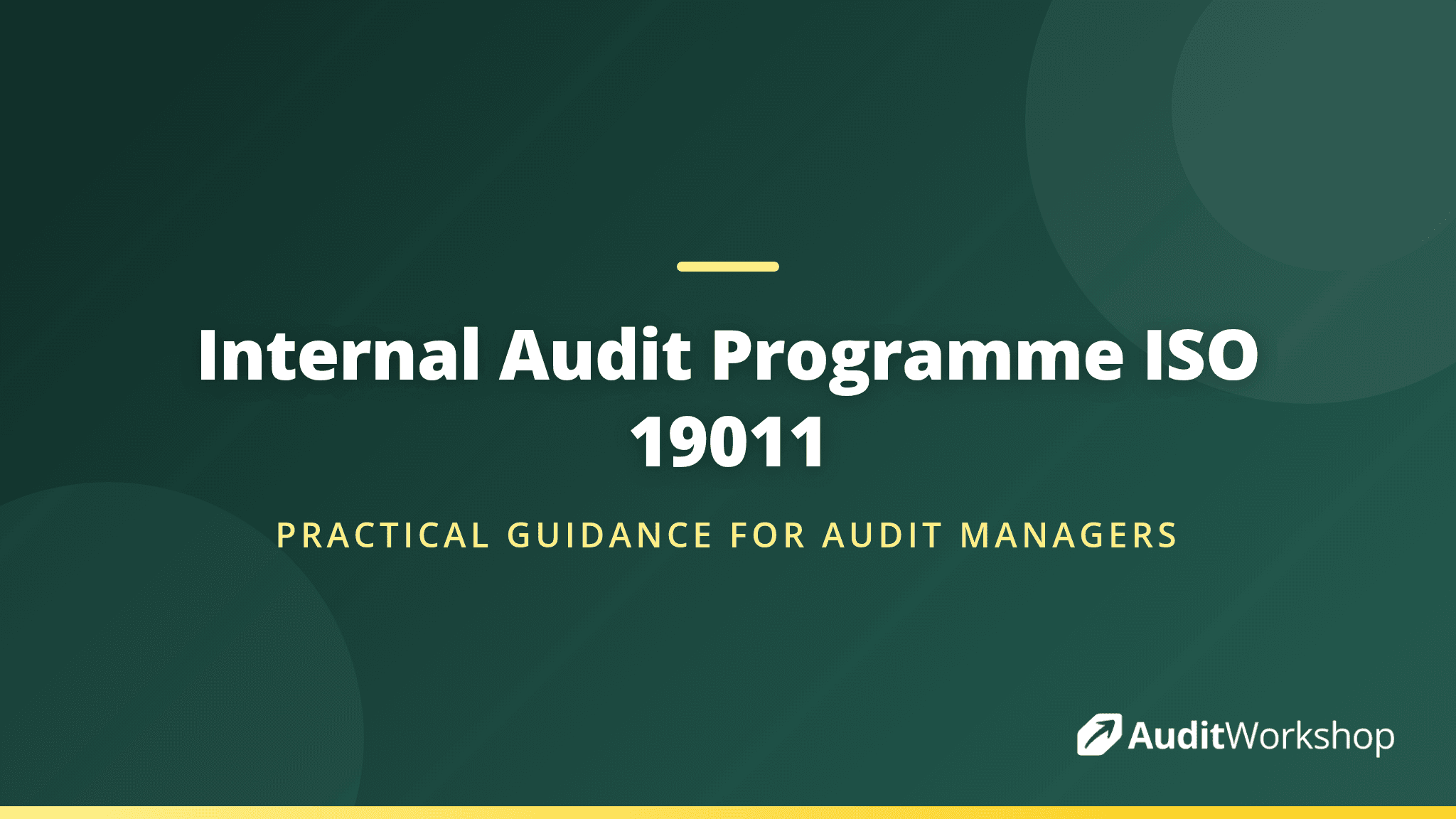 How to Build an Internal Audit Programme Using ISO 19011:2026