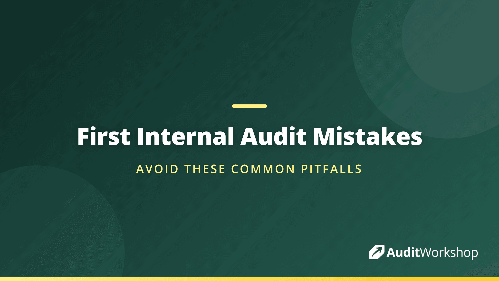 First Internal Audit Mistakes to Avoid: A Practical Guide for New Auditors