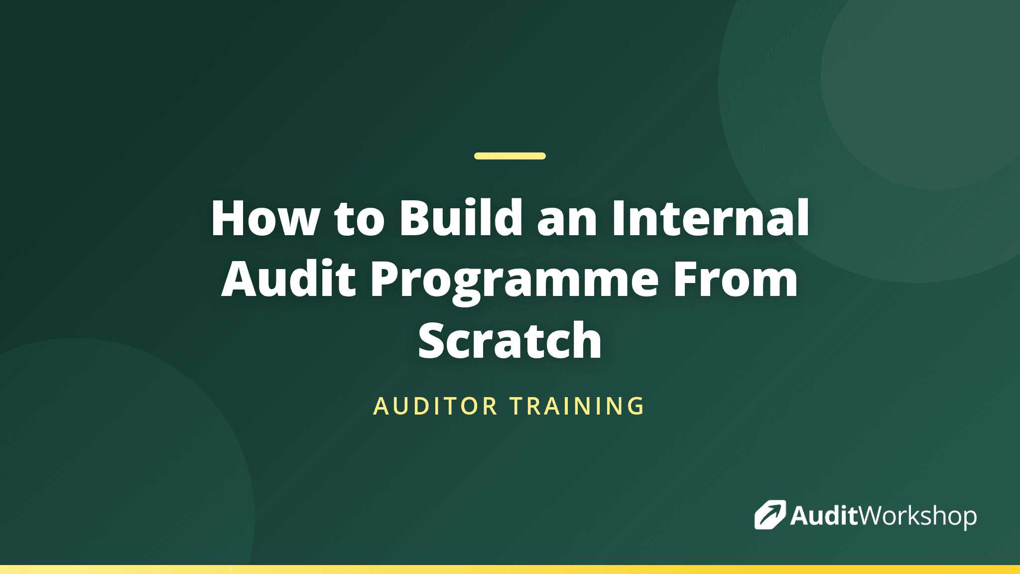How to Build an Internal Audit Programme From Scratch