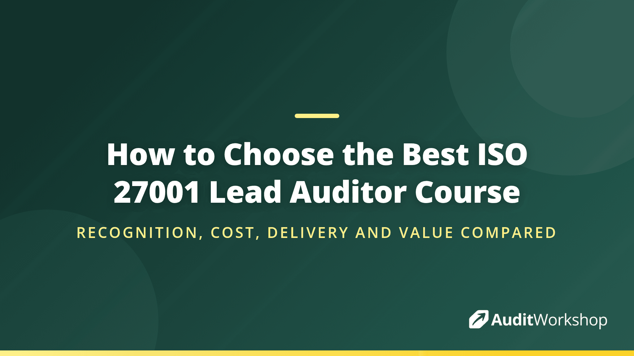 How to Choose the Best ISO 27001 Lead Auditor Course