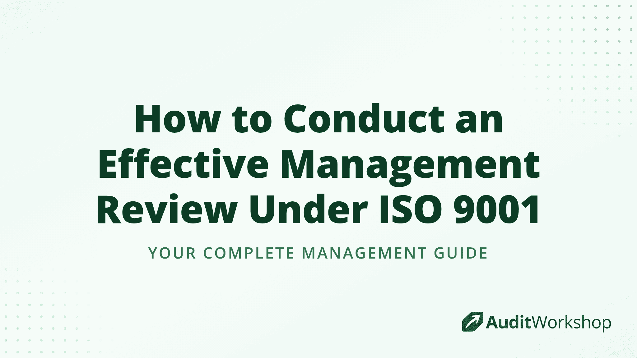How to Conduct an Effective Management Review Under ISO 9001