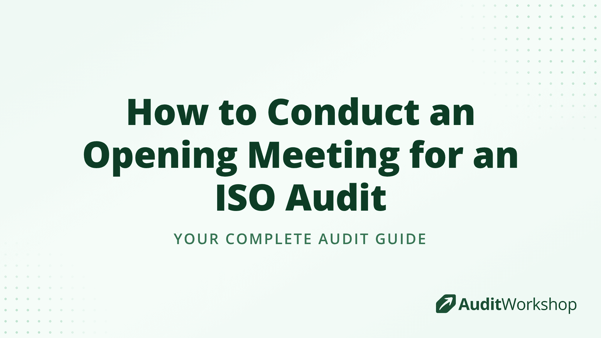 How to Conduct an Opening Meeting for an ISO Audit