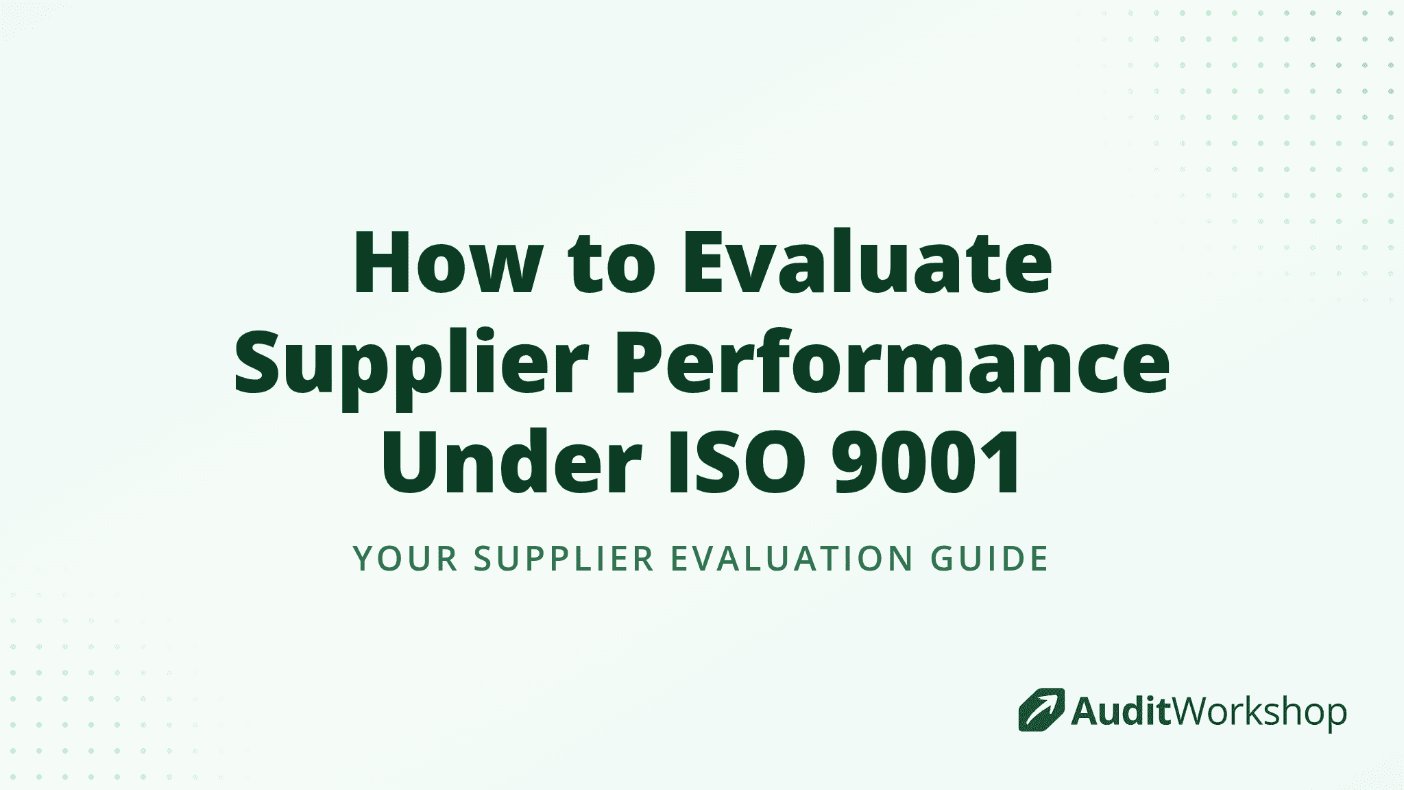 How to Evaluate Supplier Performance Under ISO 9001