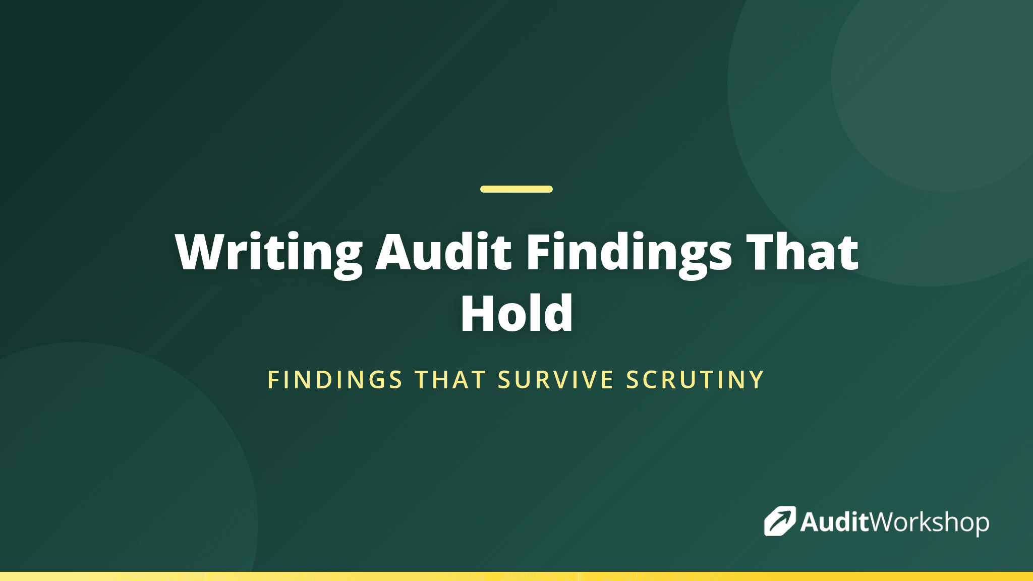 How to Write Audit Findings That Stand Up to Challenge