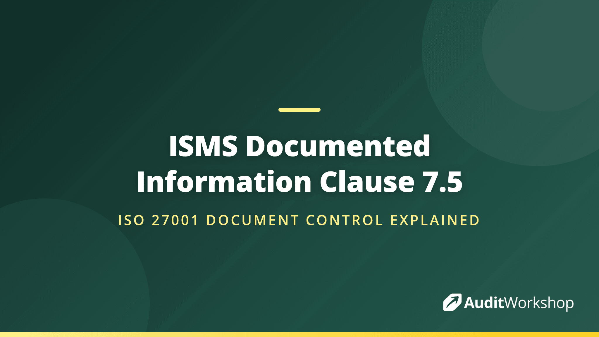 Documented Information in an ISMS: What Clause 7.5 Requires