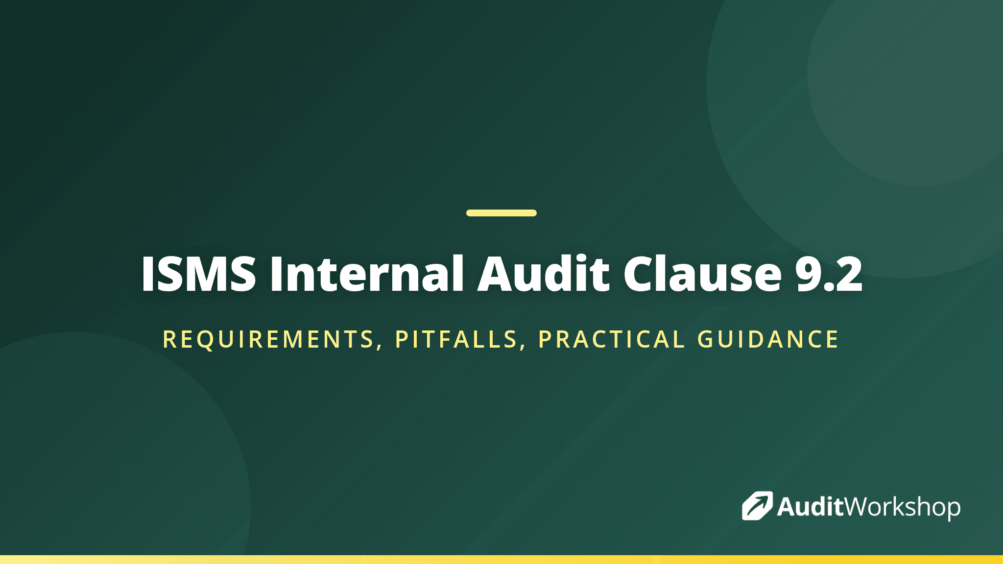 ISMS Internal Audits Under Clause 9.2: Requirements and Common Pitfalls