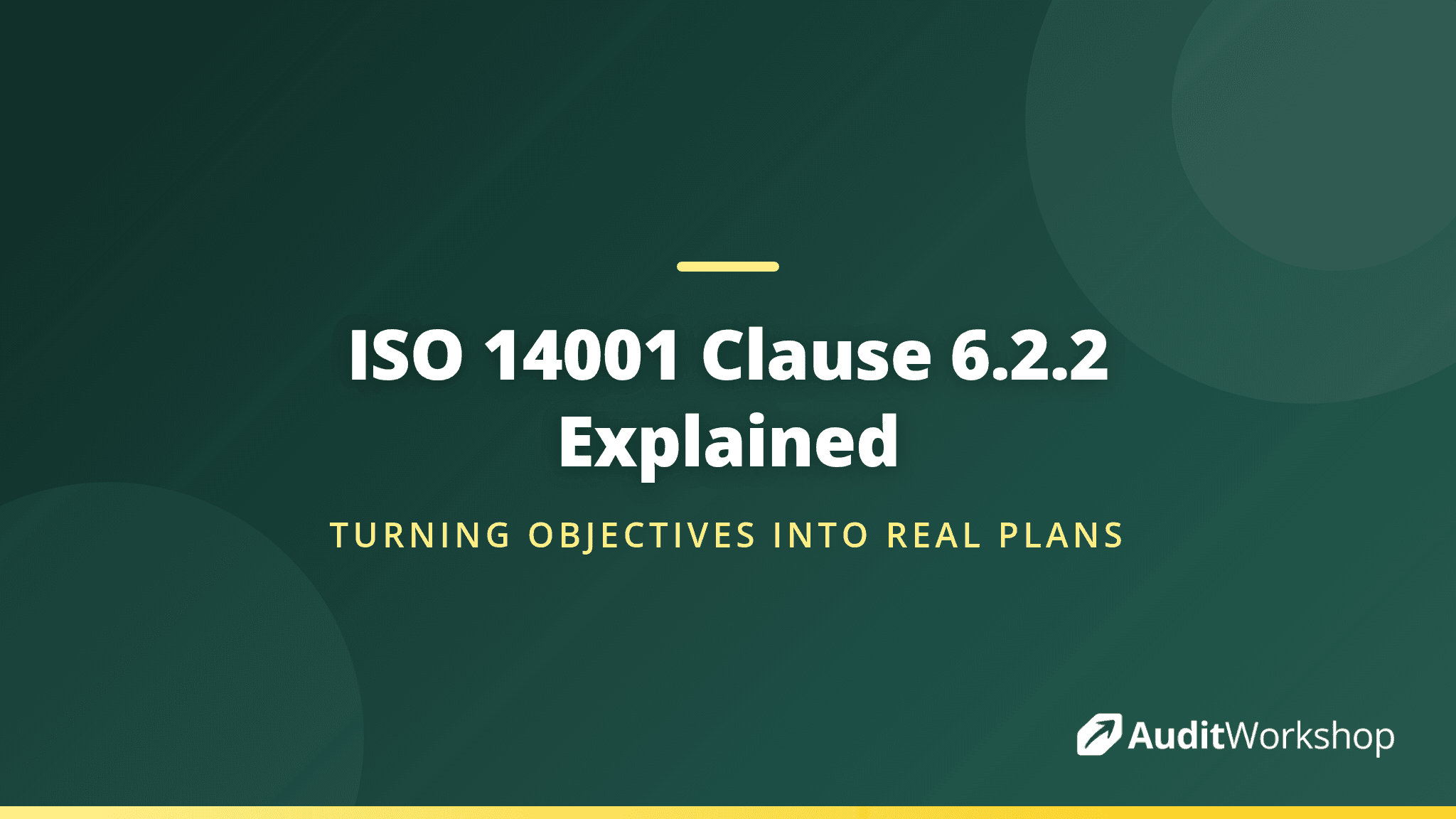 Planning Actions to Achieve Environmental Objectives: Clause 6.2.2 Explained