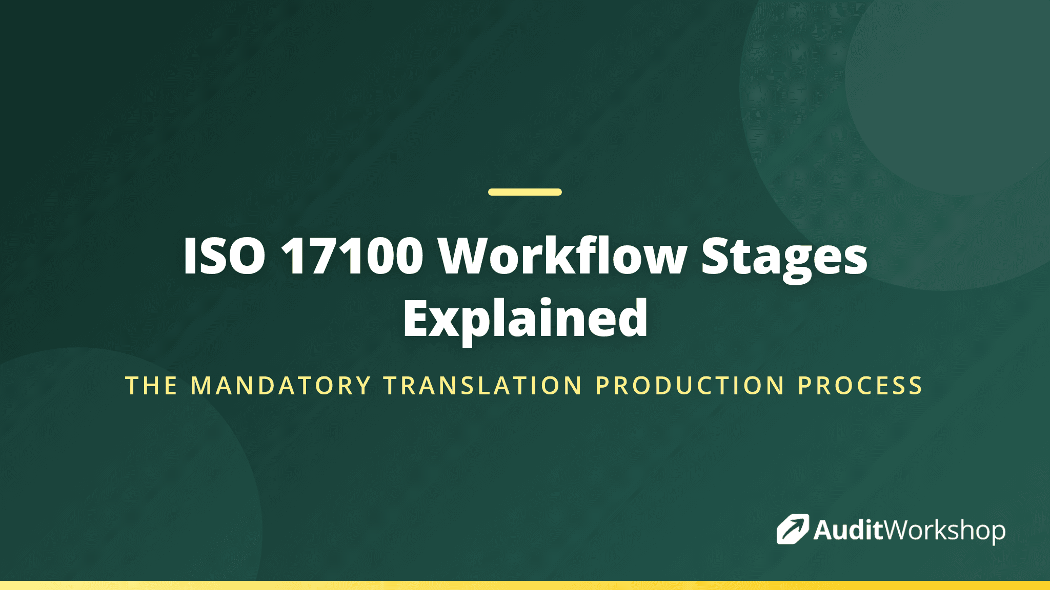 Translation, Check, Revision, Verification: The Four Required Stages of ISO 17100