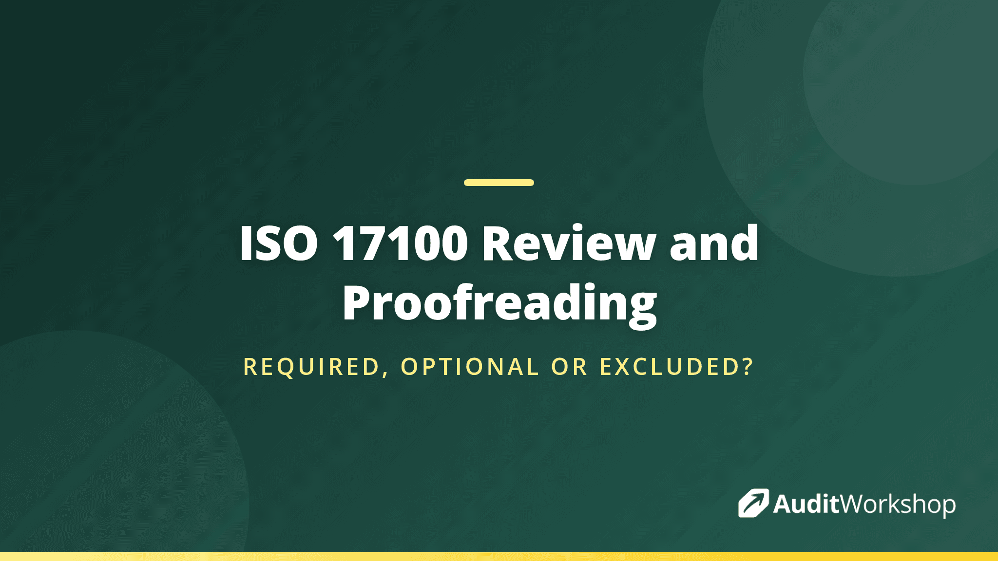 Review and Proofreading Under ISO 17100: When Are They Actually Required?