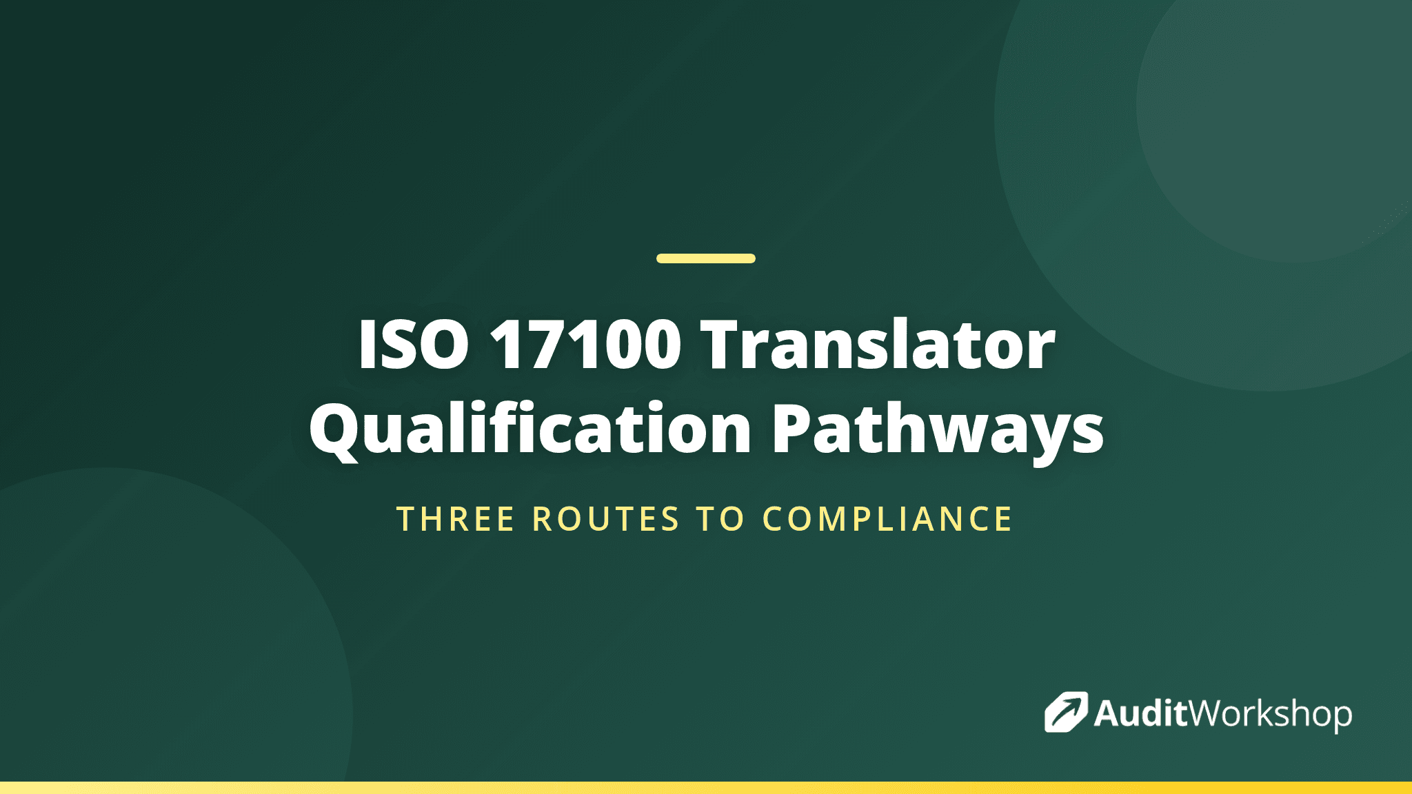 Translator Qualifications Under ISO 17100: The Three Pathways After the 2017 Amendment