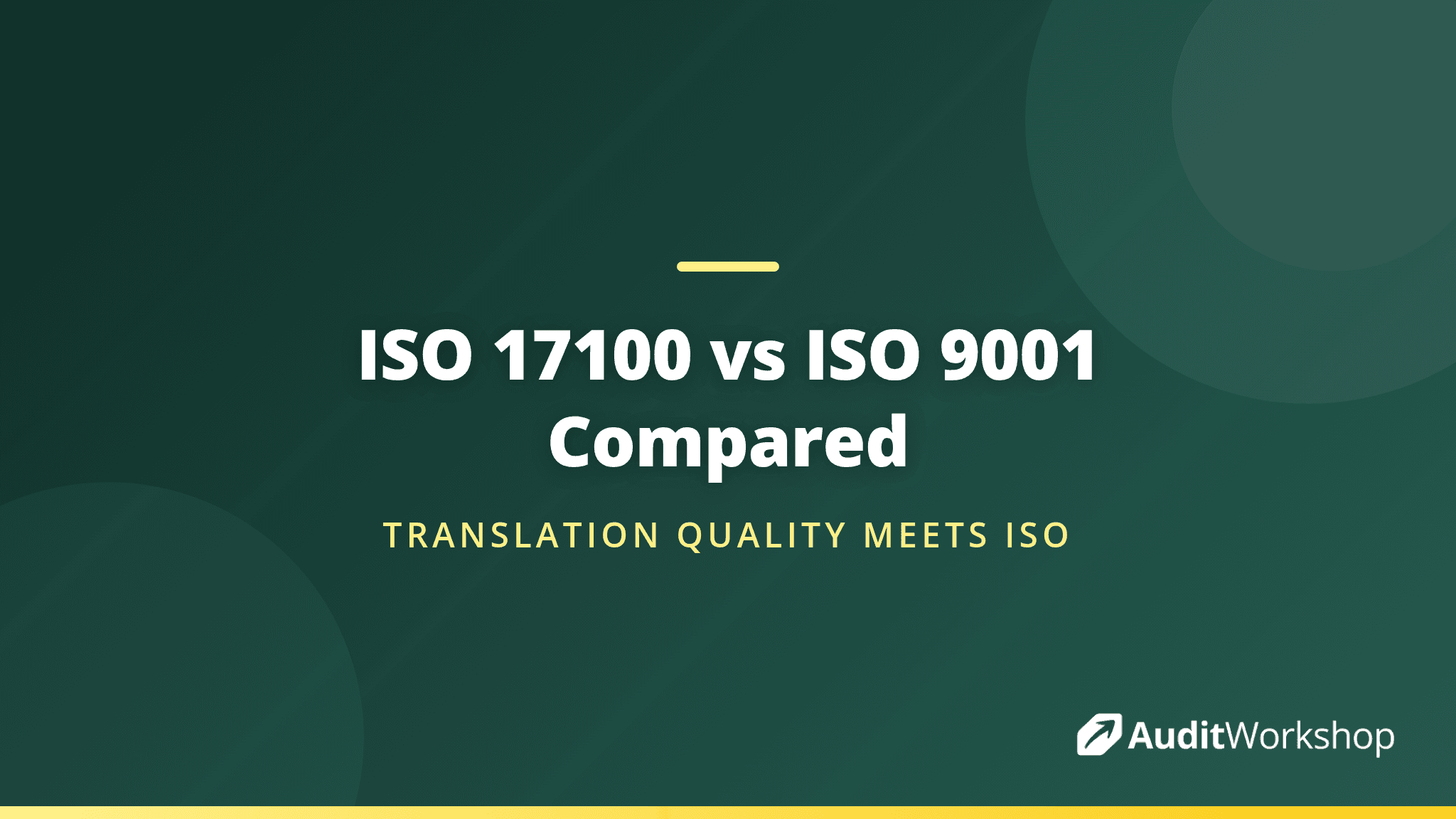 ISO 17100 vs ISO 9001: How the Translation Standard Fits Alongside Quality Management
