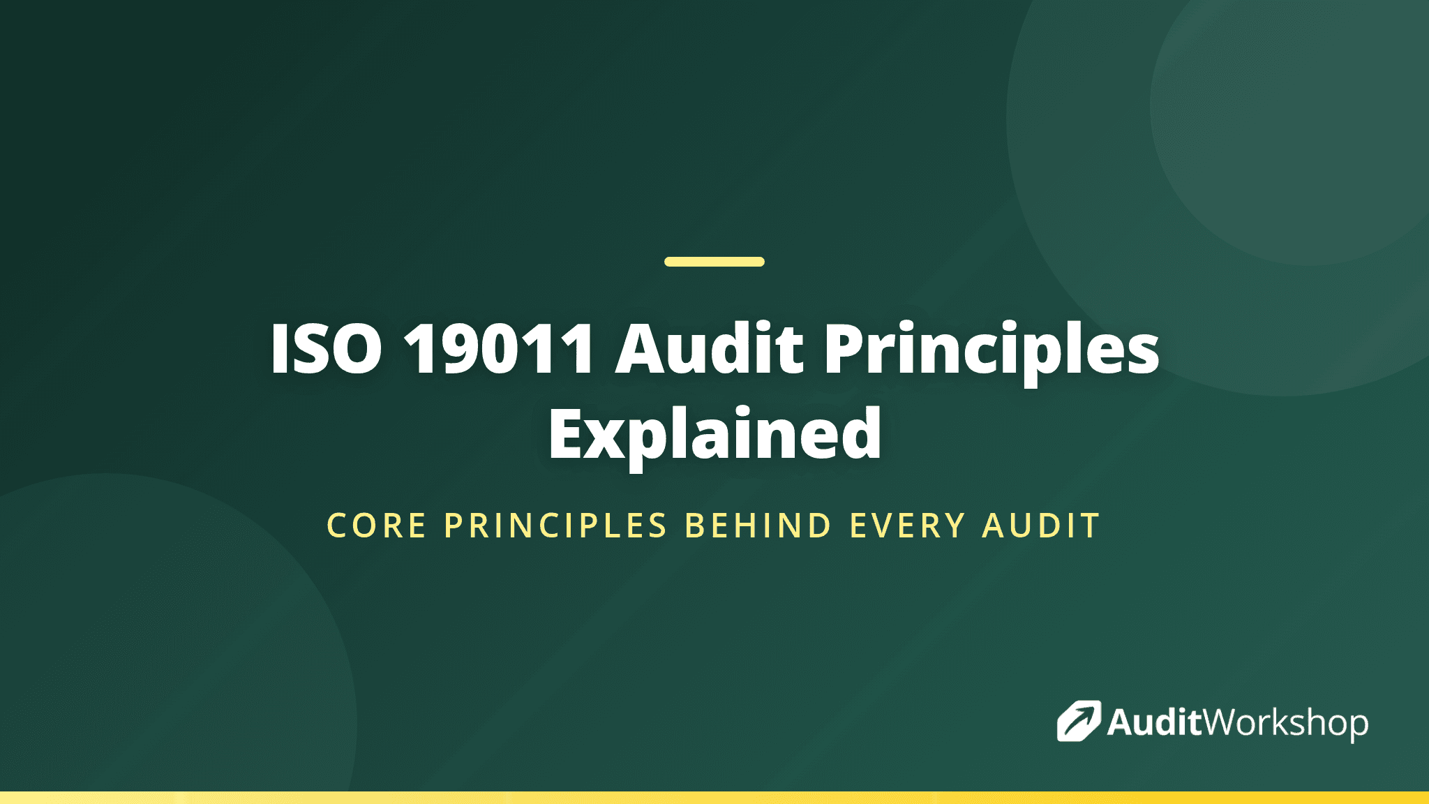 ISO 19011 Audit Principles Explained: What Every Auditor Needs to Know