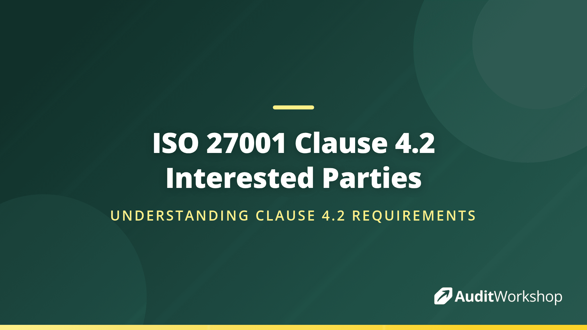 Interested Parties in ISO 27001: What Clause 4.2 Really Asks For