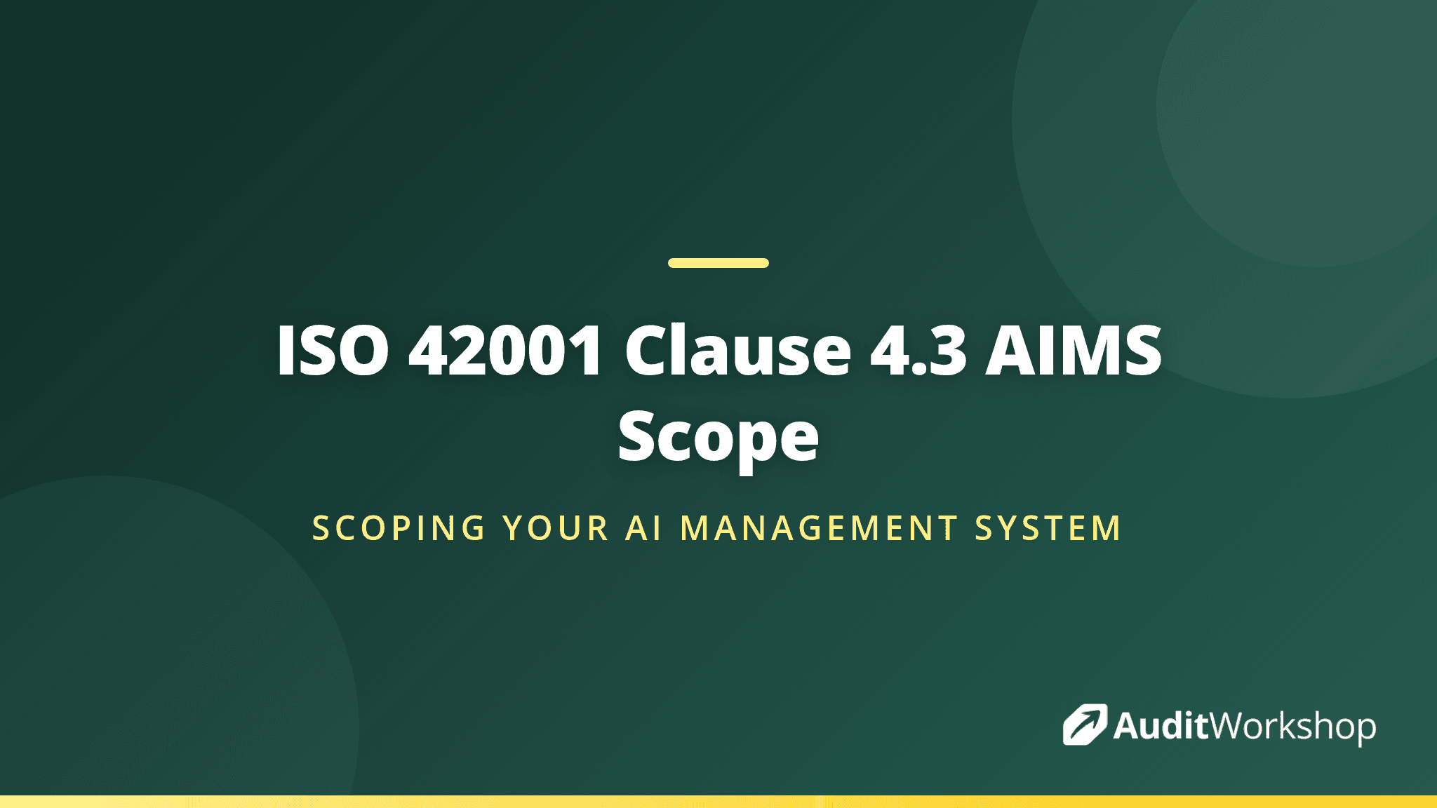 Defining the Scope of Your AI Management System Under Clause 4.3