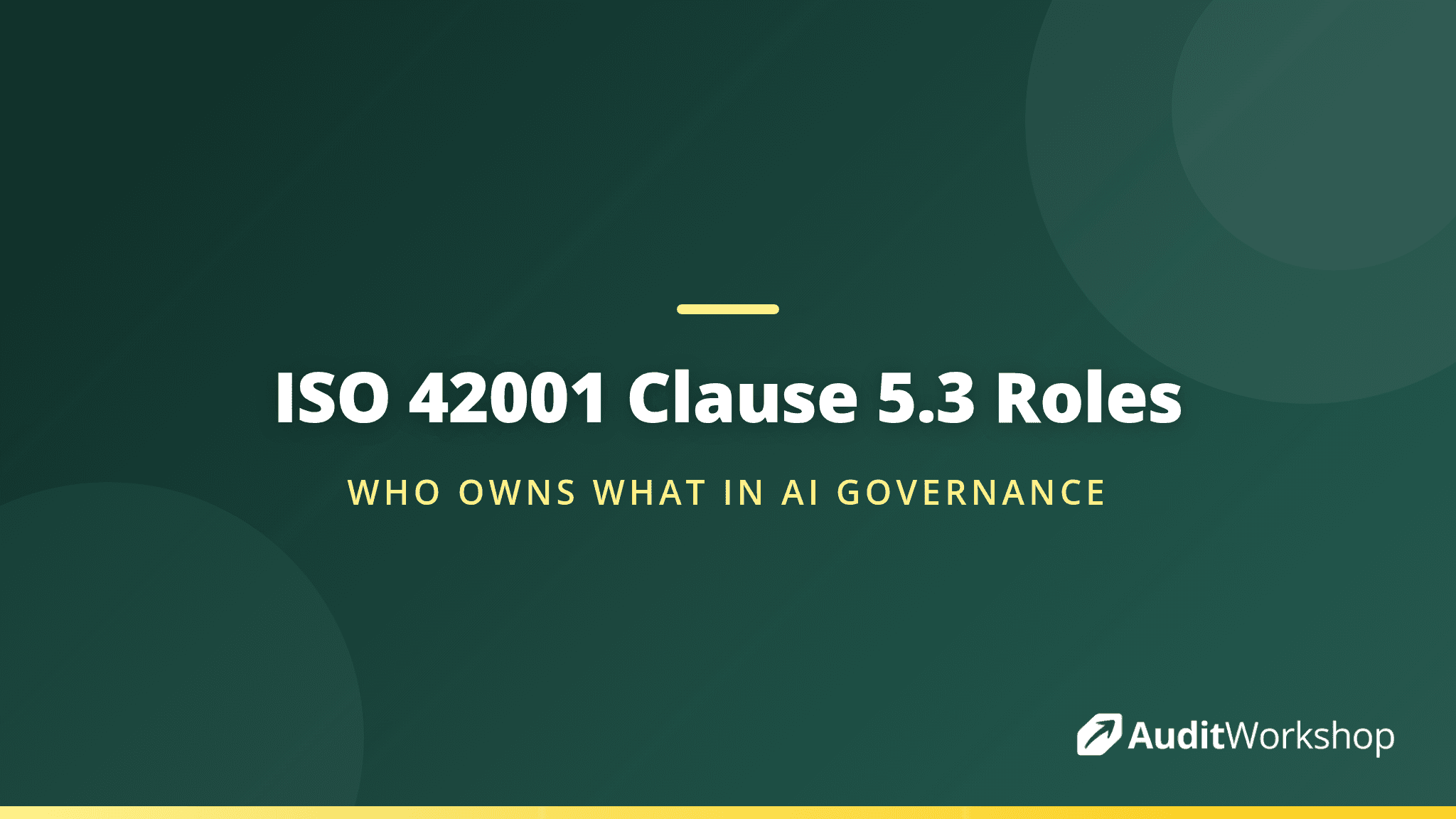Roles, Responsibilities and Authorities in an AIMS: Clause 5.3 Unpacked