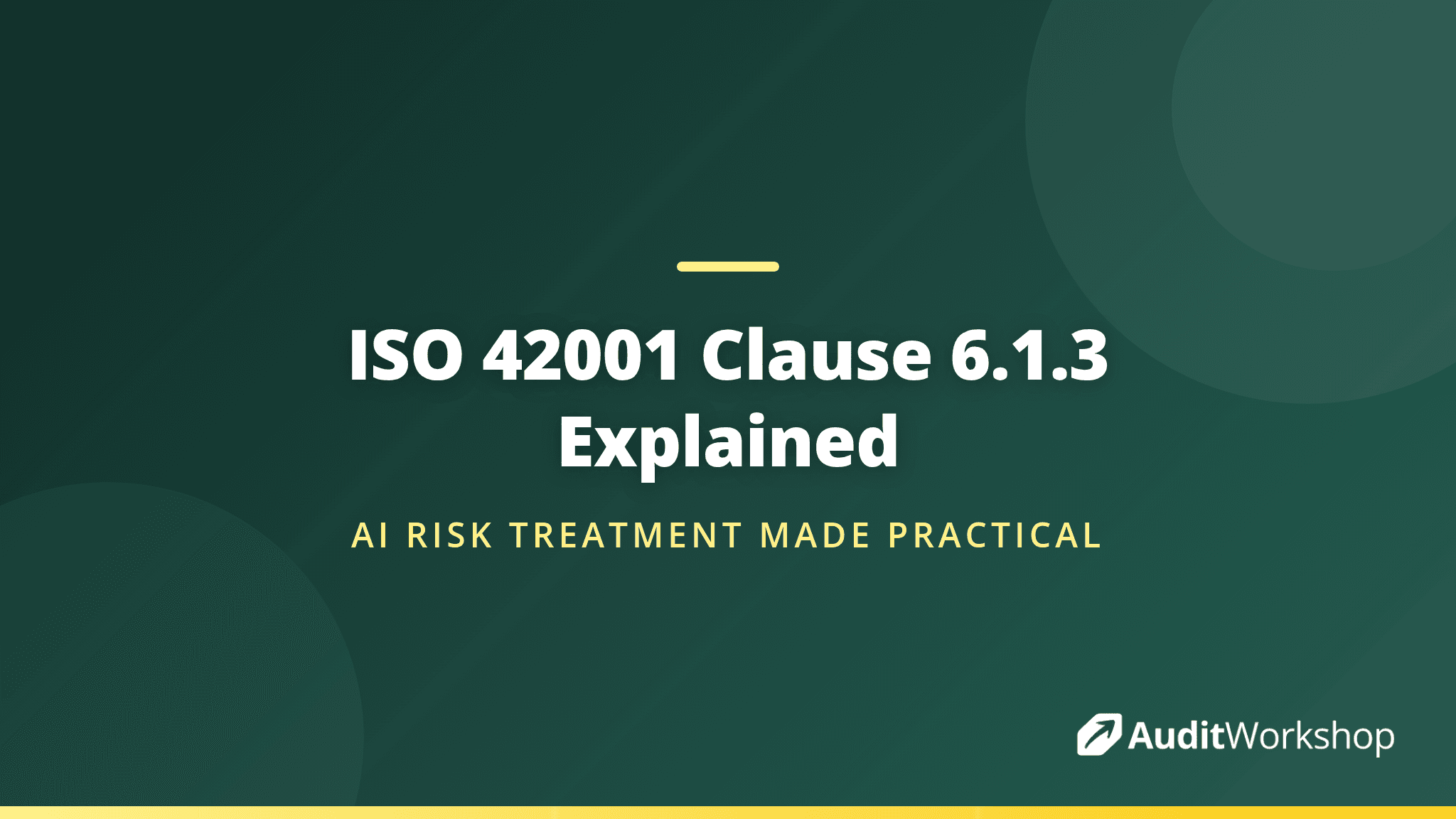 AI Risk Treatment and Annex A: How Clause 6.1.3 of ISO 42001 Works