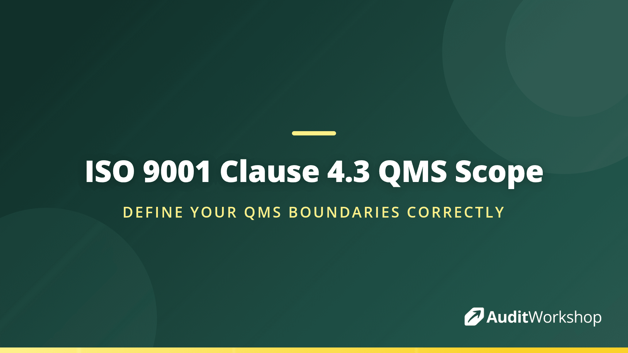 ISO 9001 Clause 4.3: Determining the Scope of Your QMS