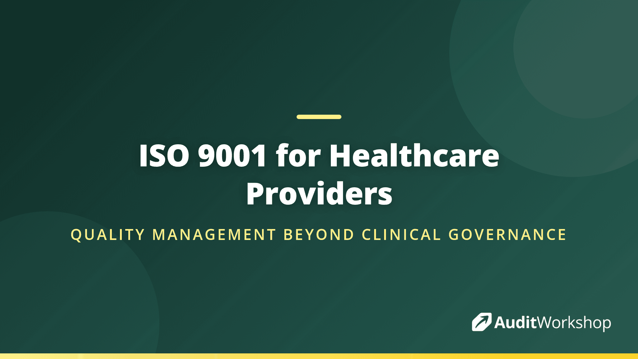 ISO 9001 for Healthcare Providers: Quality Management Beyond Clinical Governance