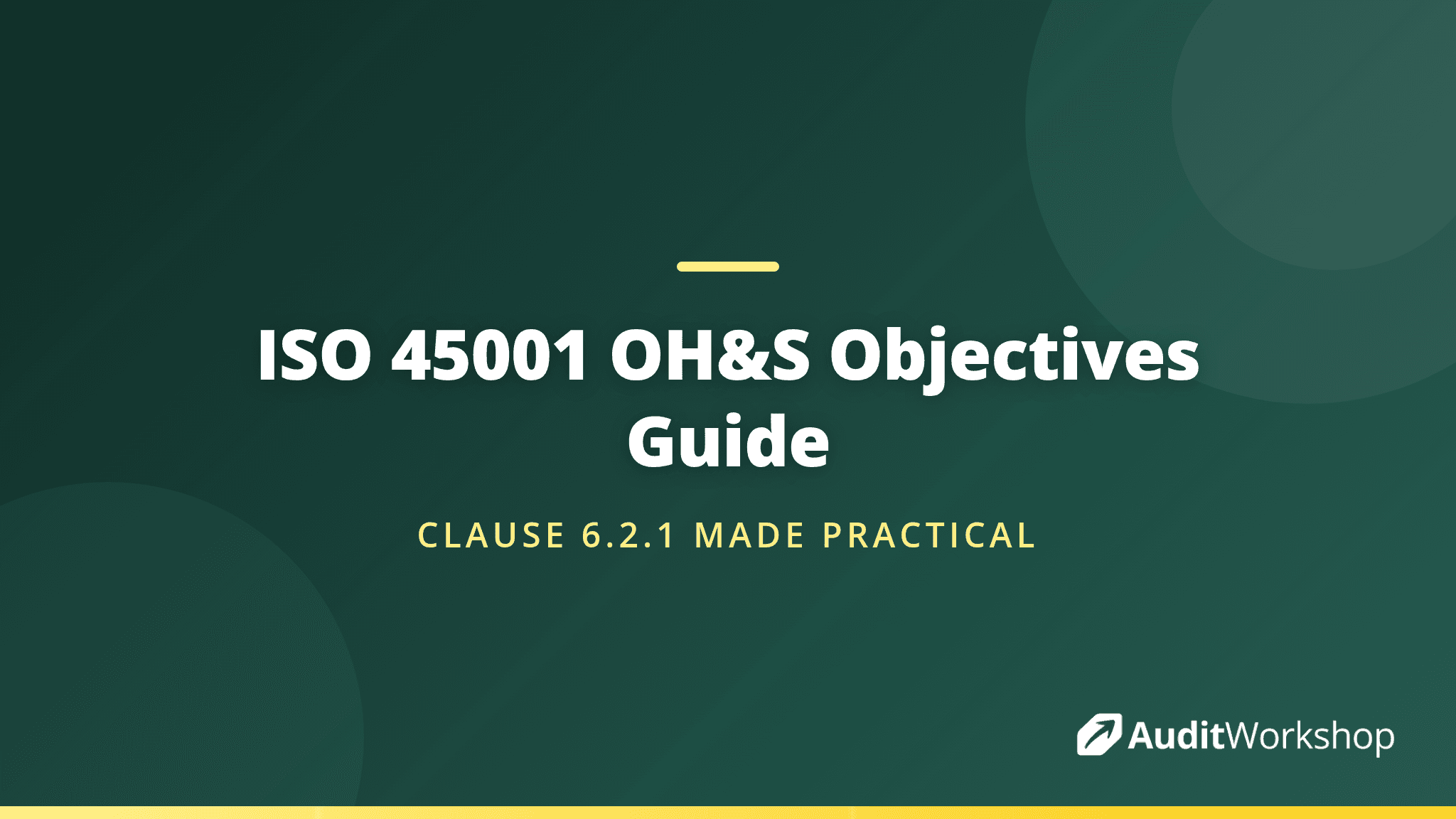 Setting OH&S Objectives: Clause 6.2.1 of ISO 45001 Explained