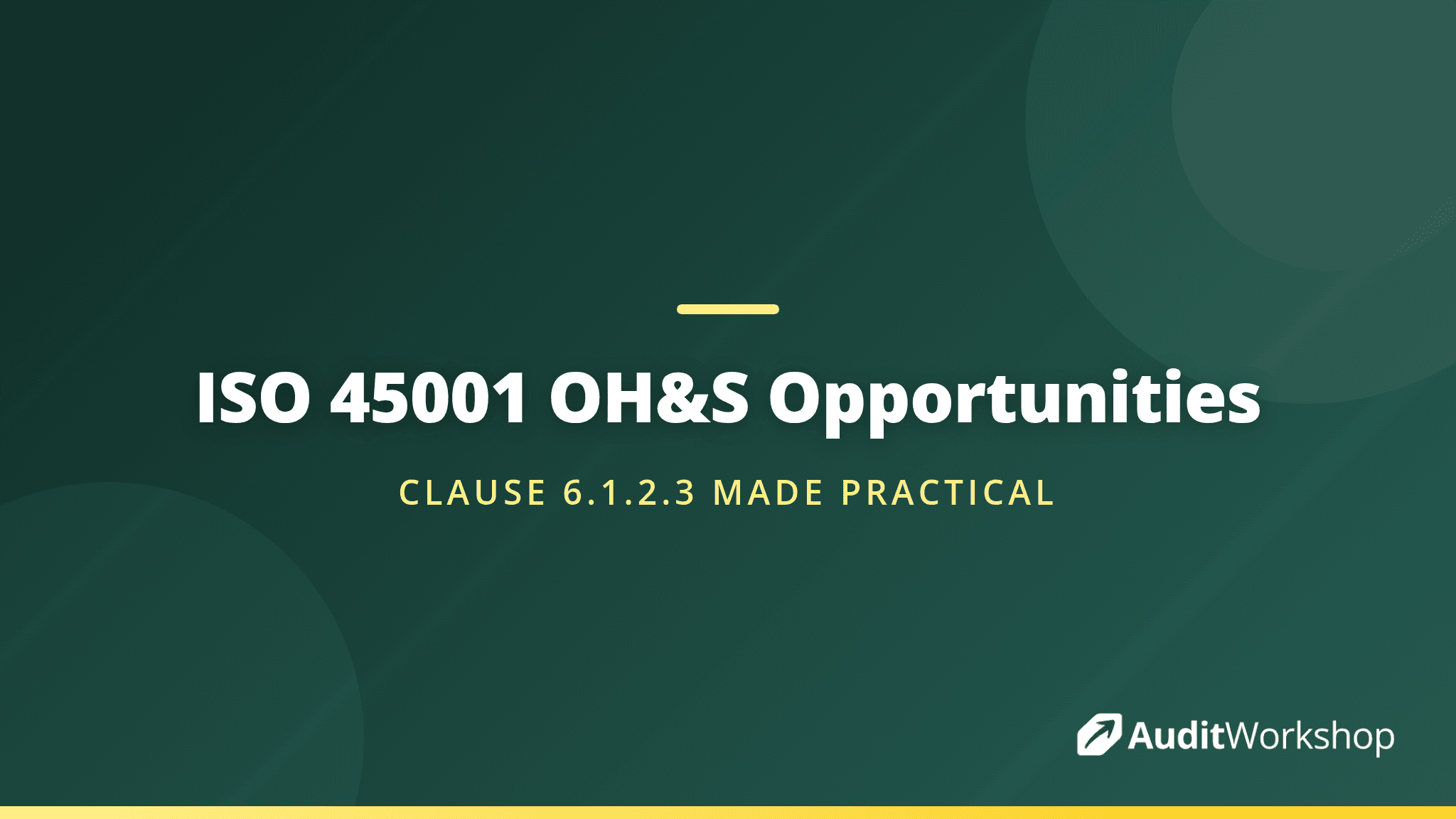 OH&S Opportunities Explained: Clause 6.1.2.3 of ISO 45001