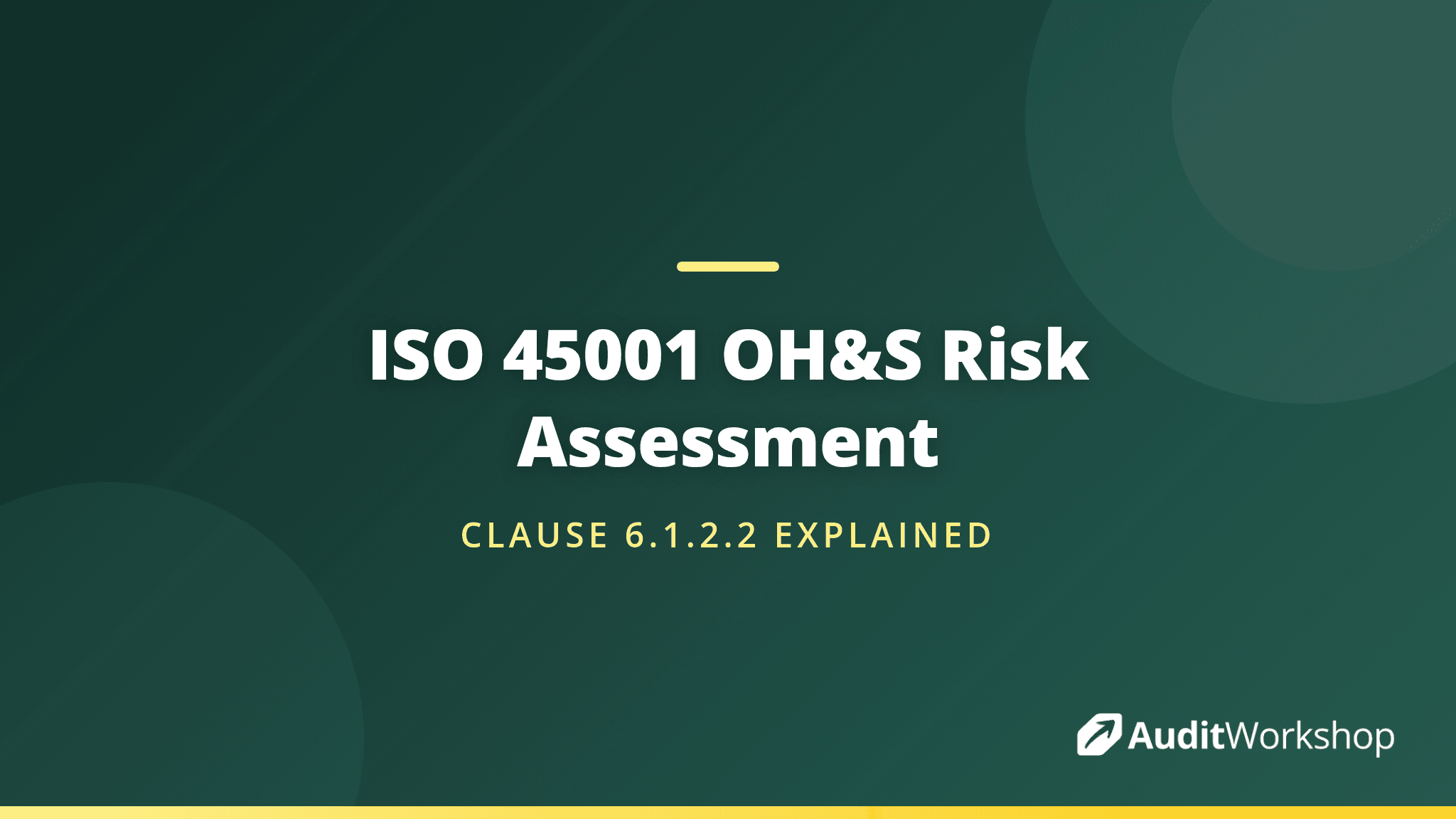 Assessing OH&S Risks: A Guide to Clause 6.1.2.2 of ISO 45001