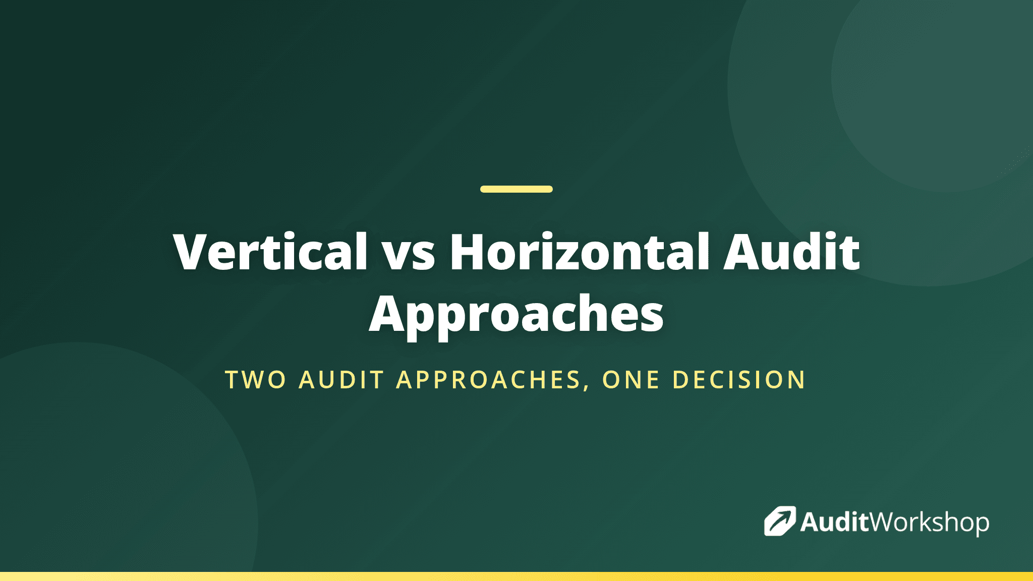 Vertical and Horizontal Audits Explained: How to Choose the Right Approach