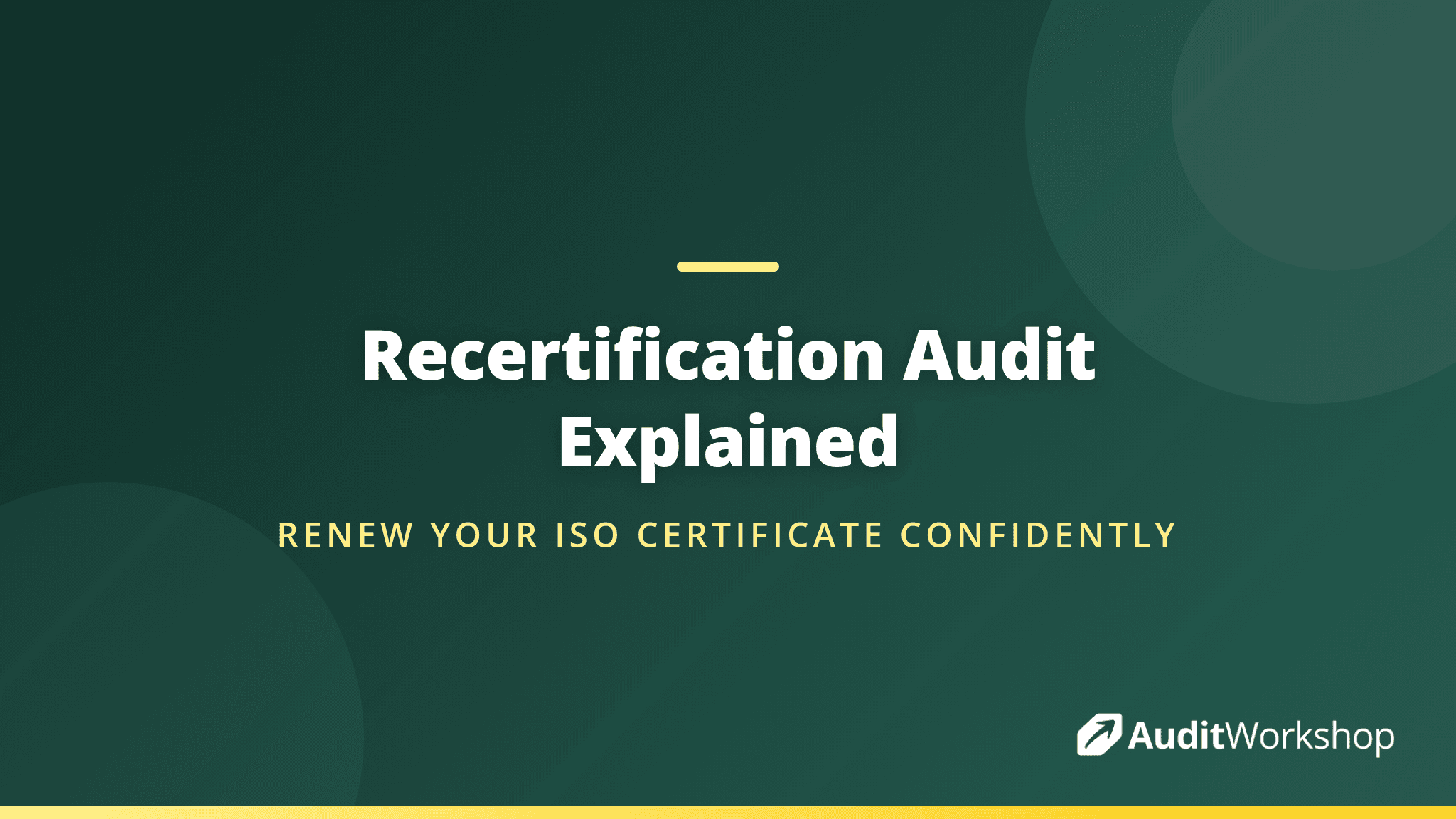 What Is a Recertification Audit and How Should You Prepare for One
