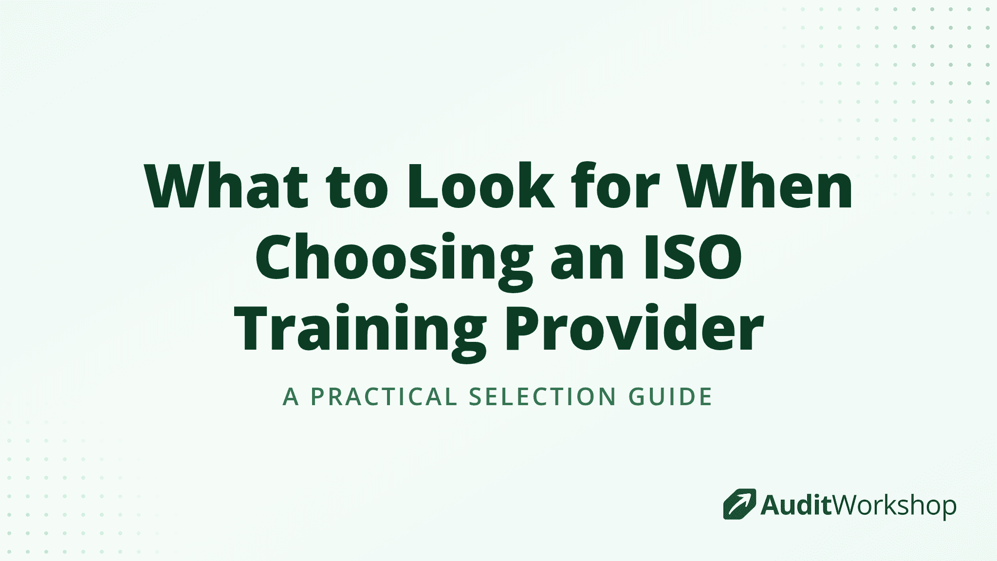 What to Look for When Choosing an ISO Training Provider