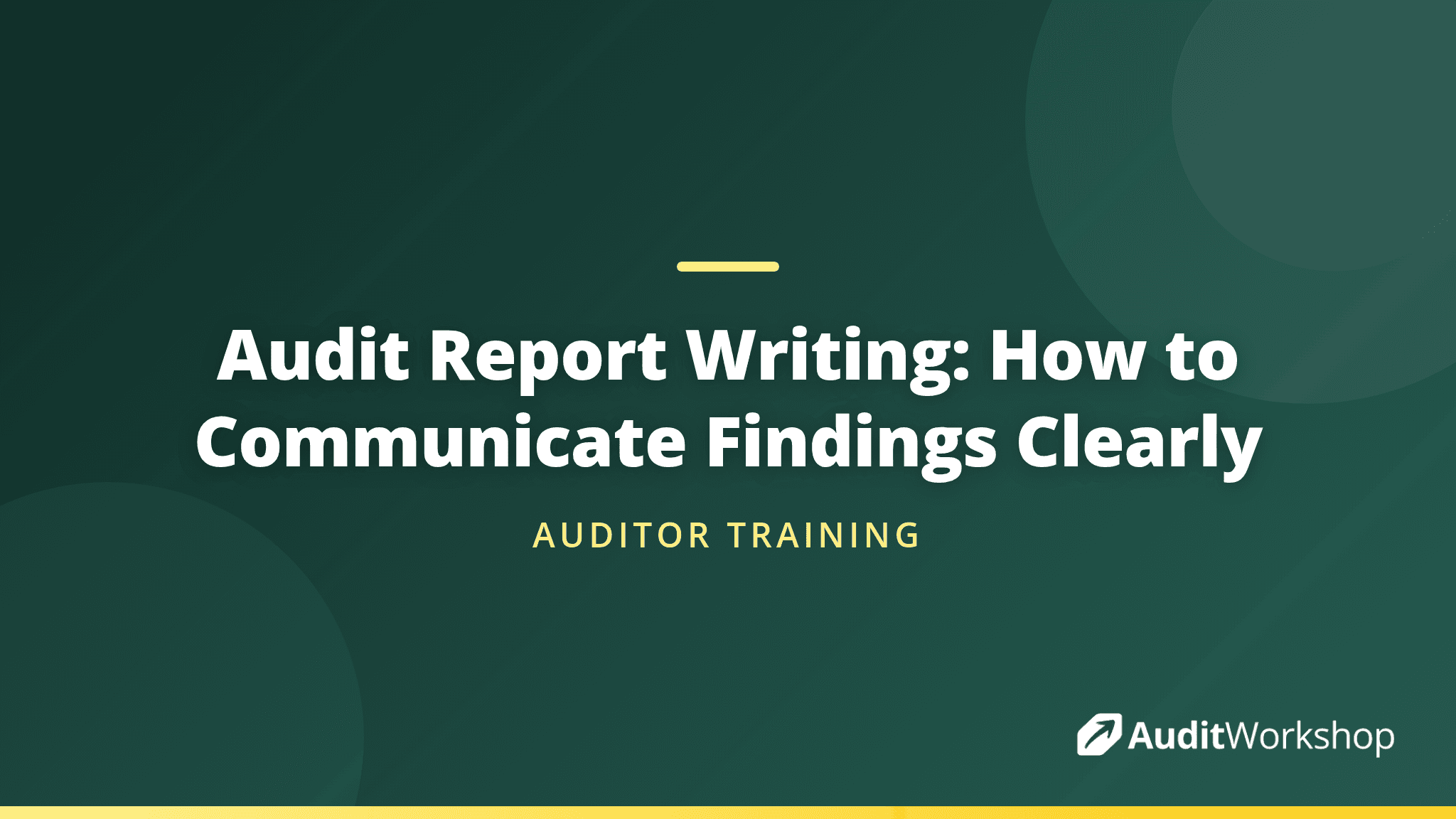 Audit Report Writing: How to Communicate Findings Clearly