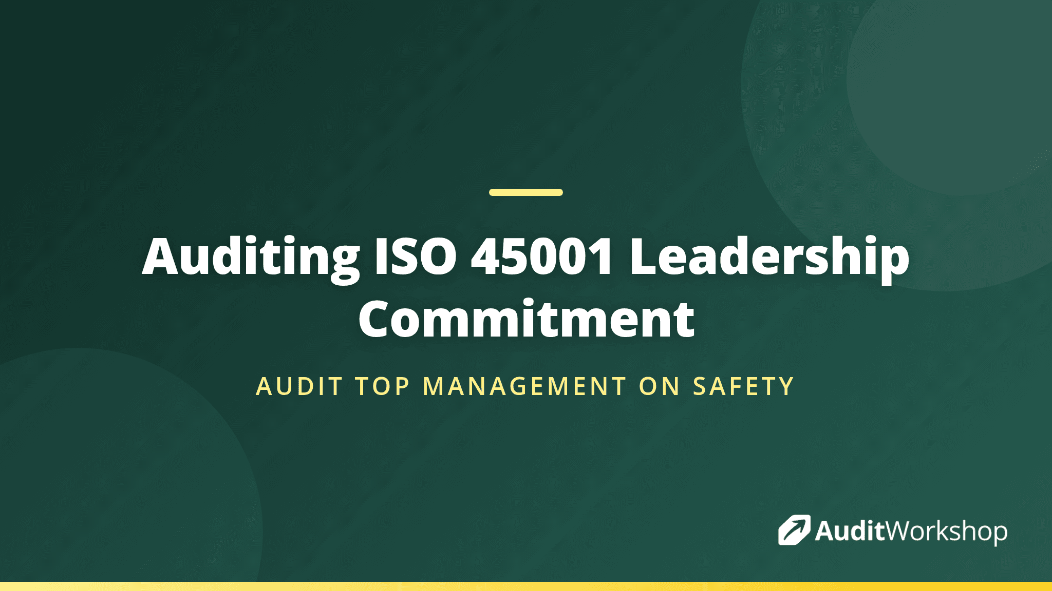 Auditing Leadership Commitment Under Clause 5.1 of ISO 45001