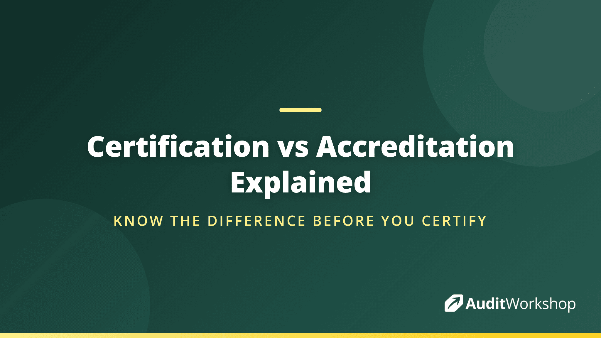 Certification vs Accreditation: What Is the Difference and Why It Matters