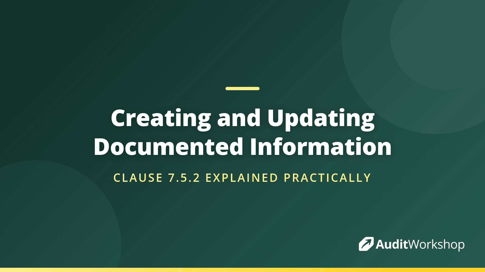 Clause 7.5.2 Creating and Updating Documented Information: What It Actually Requires
