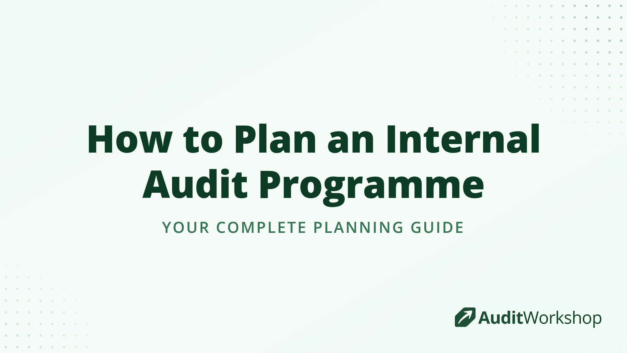 How to Plan an Internal Audit Programme