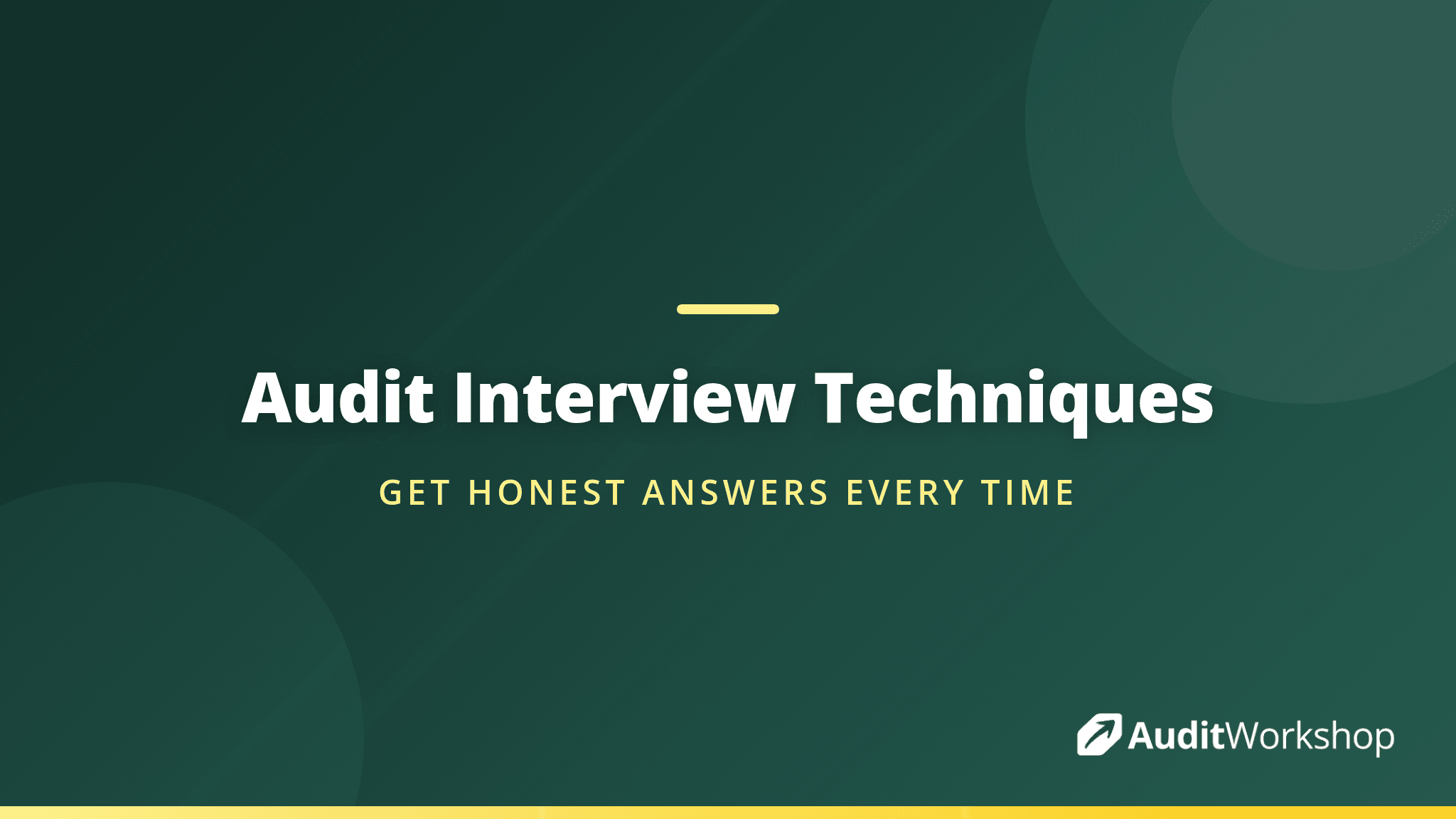 Interview Techniques for Auditors: How to Get Honest, Useful Answers Every Time