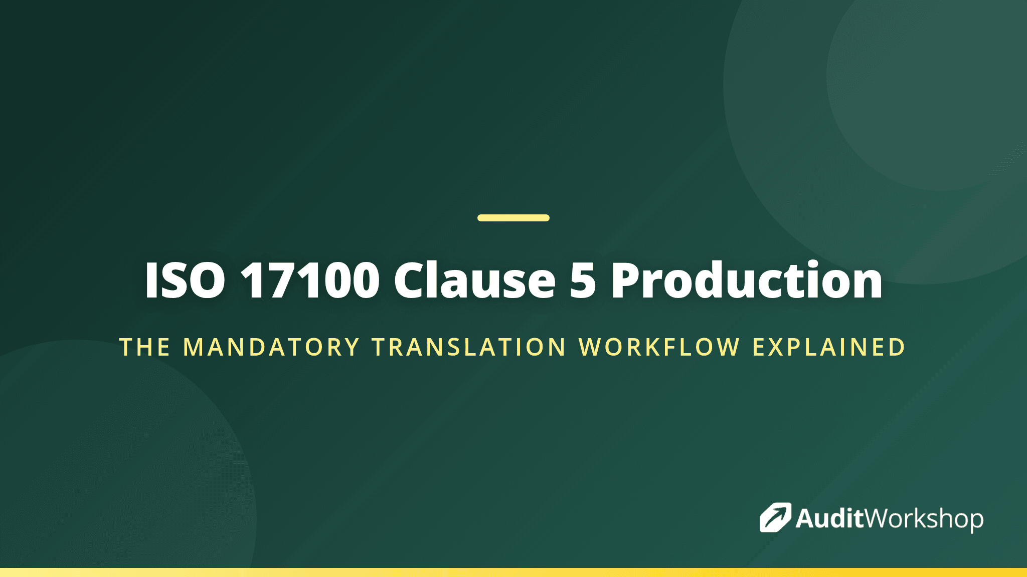 ISO 17100 Clause 5 Production: Inside the Mandatory Translation Workflow