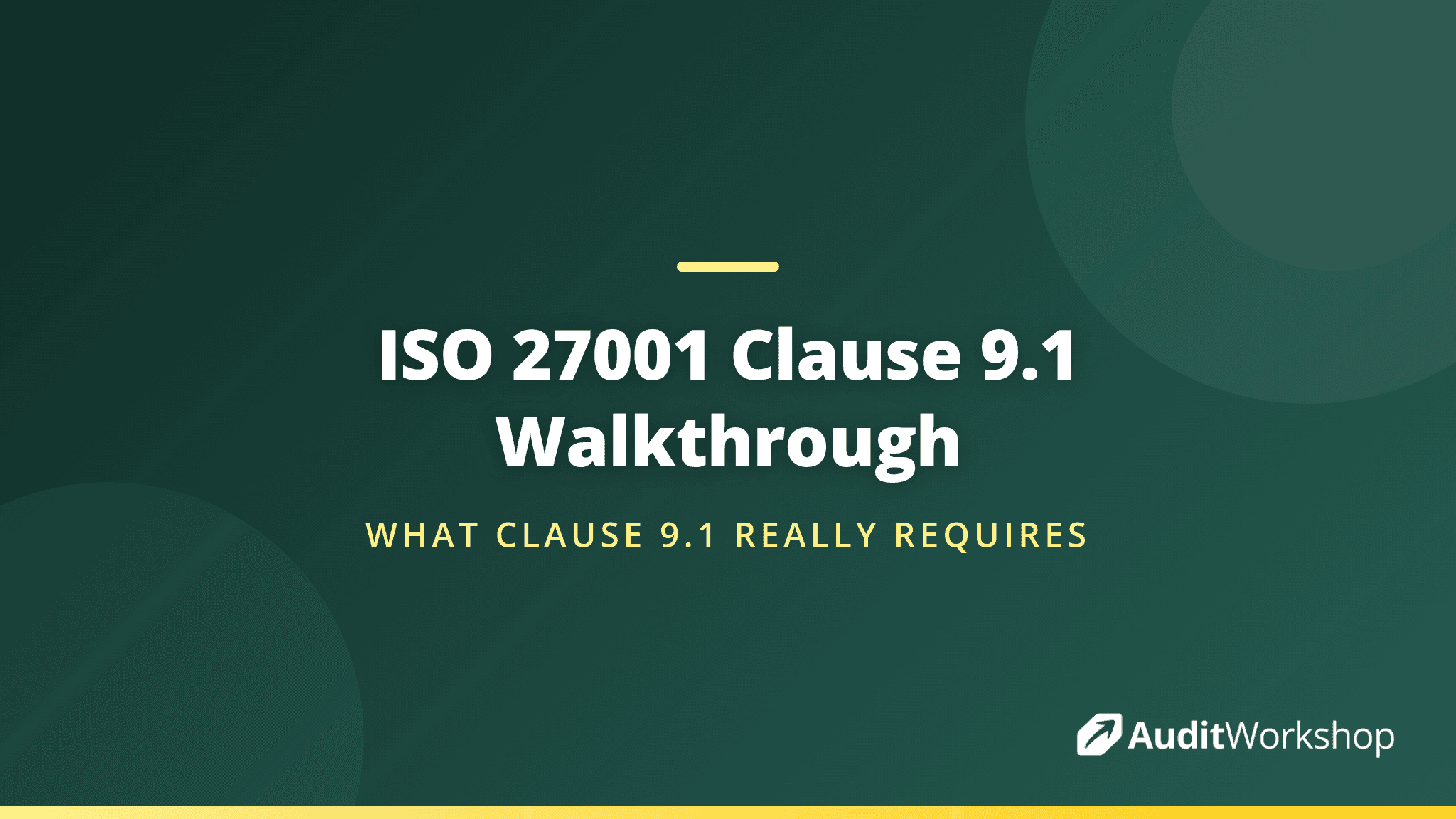 Monitoring, Measurement, Analysis and Evaluation: A Clause 9.1 Walkthrough for ISO 27001