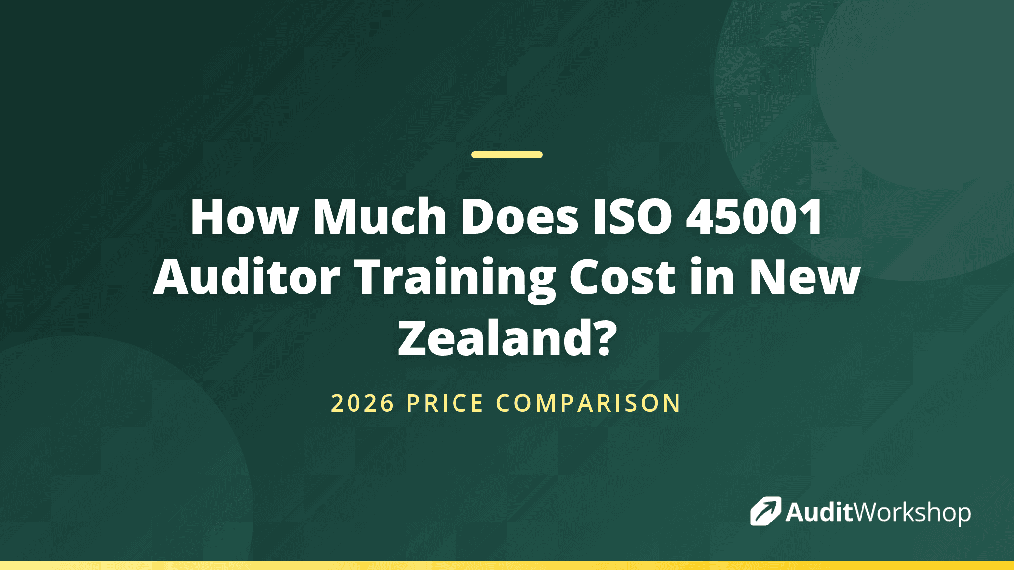 ISO 45001 Auditor Training in New Zealand: 2026 Price Guide