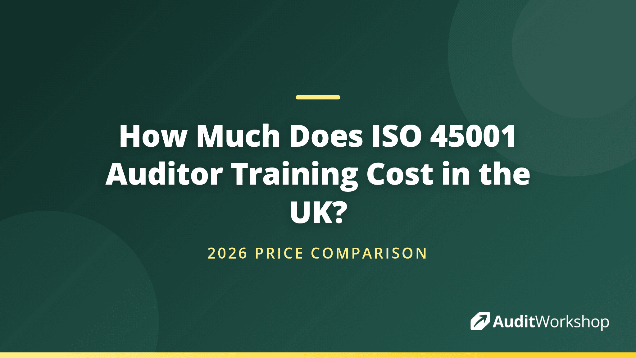 What Does ISO 45001 Auditor Training Cost in the UK? (2026 Prices)